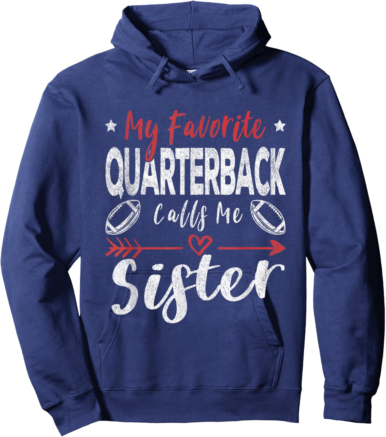 My Favorite Quarterback Calls Me Sister Football Player Hoodie - Hoodie | Navy