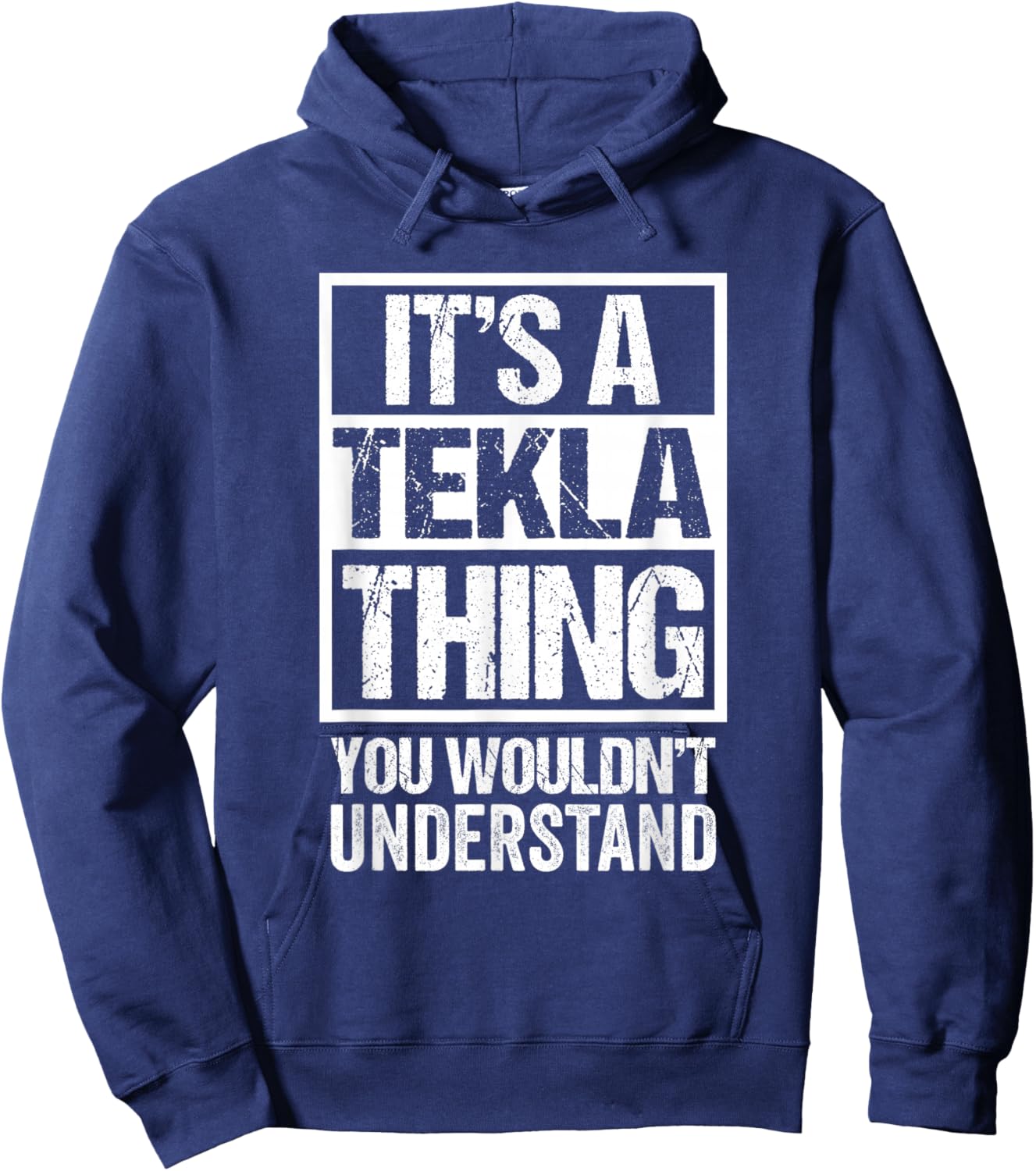 It's A Tekla Thing You Wouldn't Understand First Name Hoodie - Hoodie | Navy