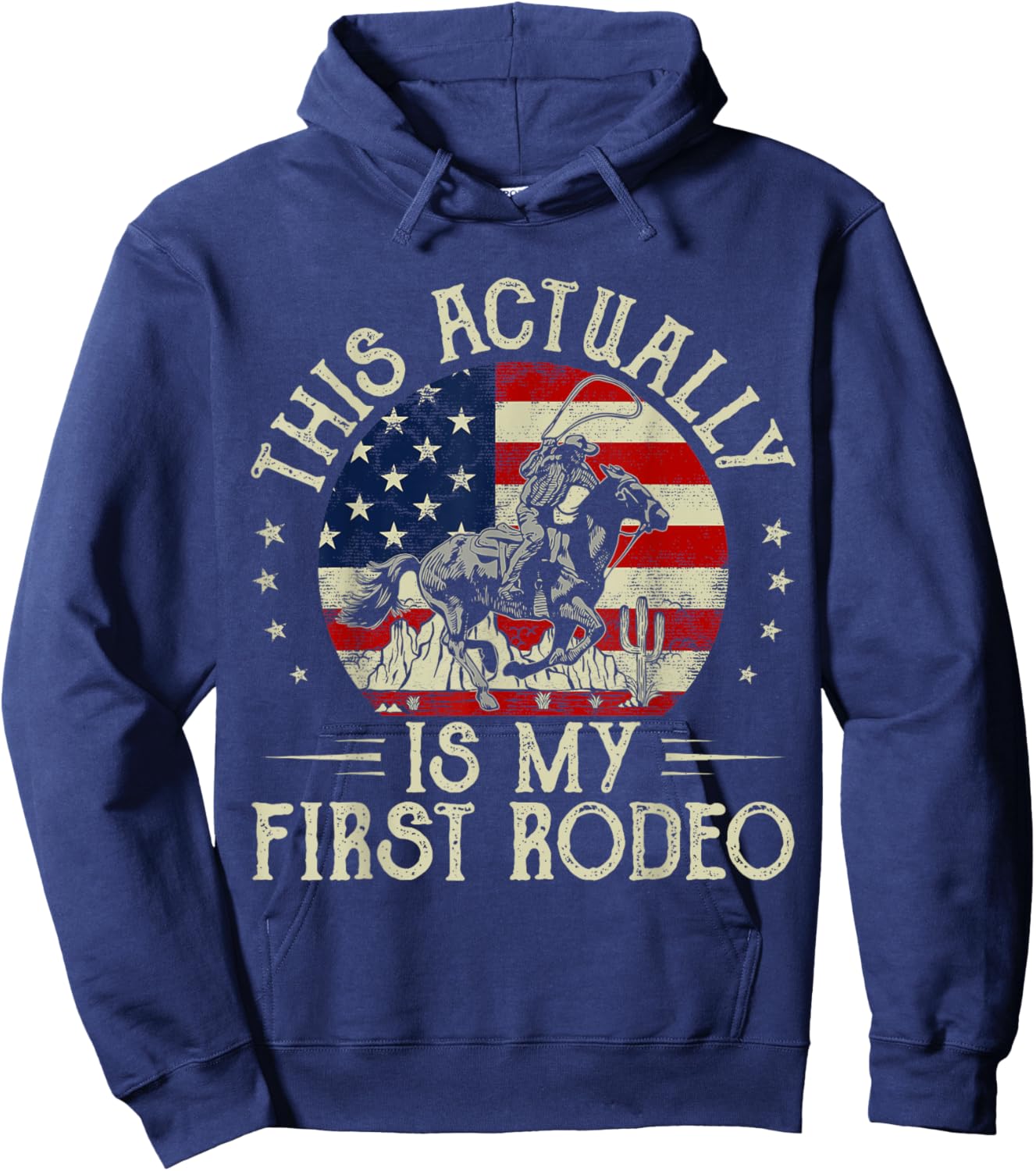 This Actually Is My First Rodeo Vintage American Flag Cowboy Hoodie - Hoodie | Navy