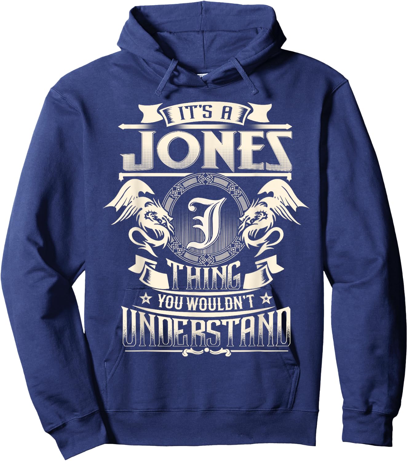 It's A JONES Thing You Wouldn't Understand Family Name Hoodie - Hoodie | Navy
