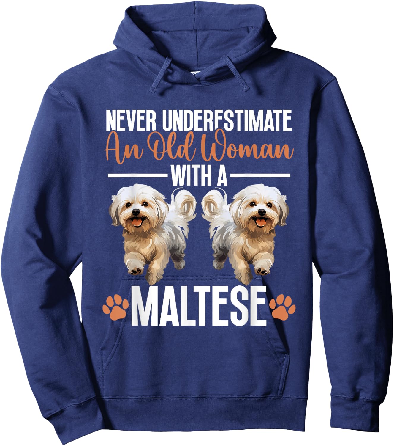 Maltese Dog Breed Pet Never Underestimate An Old Woman Hoodie - Hoodie | Navy