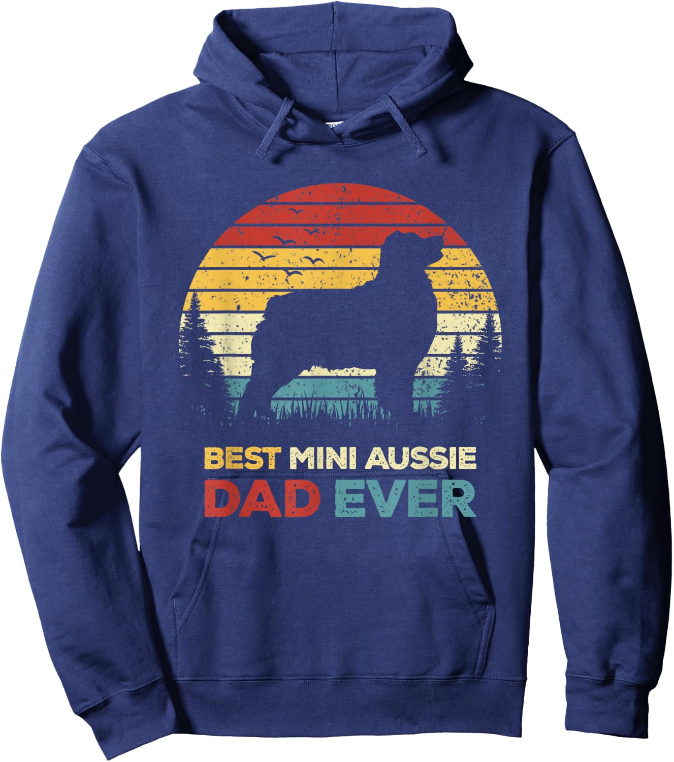 Best Mini Aussie Dad Ever Retro Australian Shepherd Dog Men Women Hoodie - Hoodie | Navy