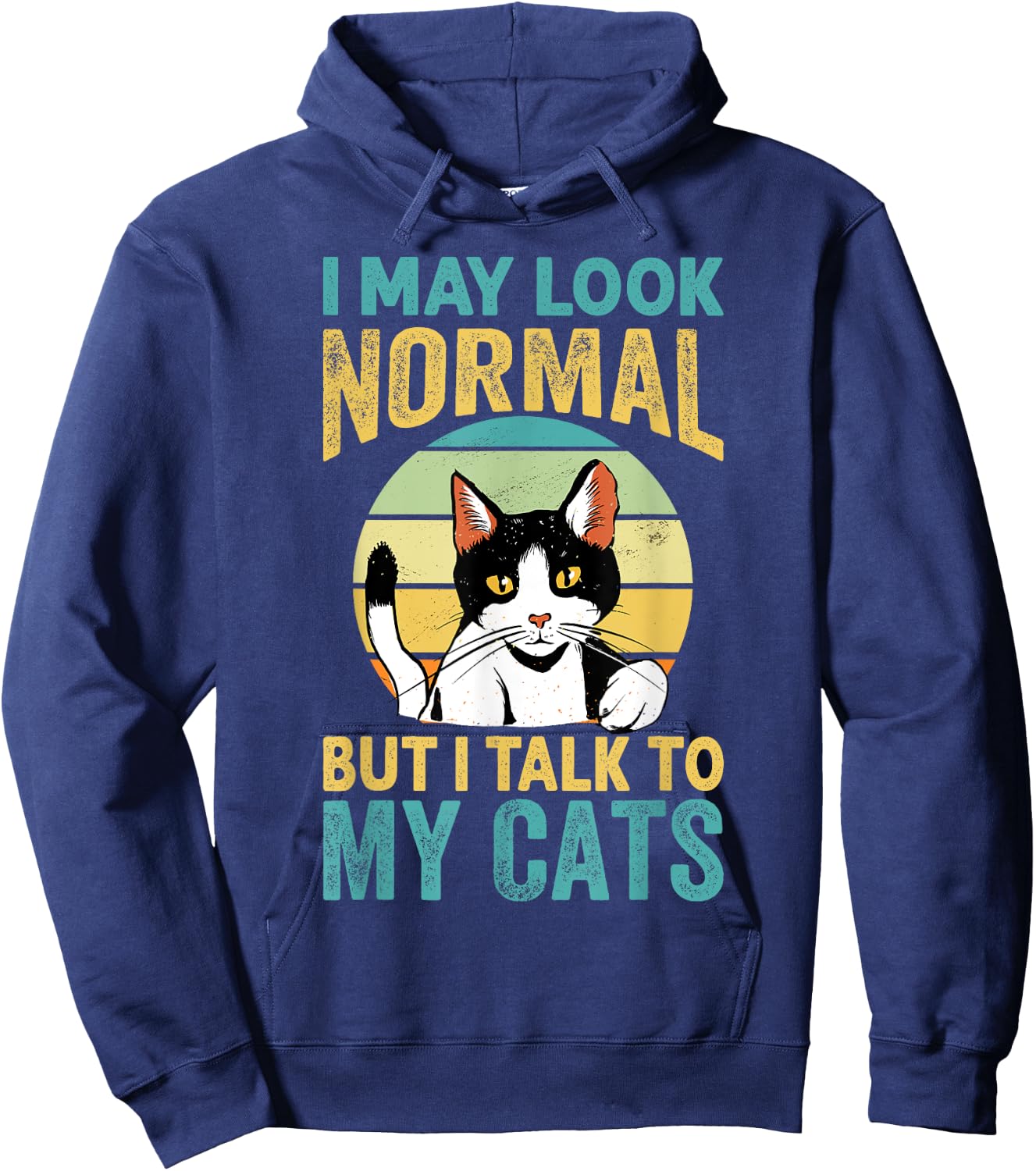 I May Look Normal But I Talk To My Cats - Funny Cat Jokes Women Kids Hoodie - Hoodie | Navy