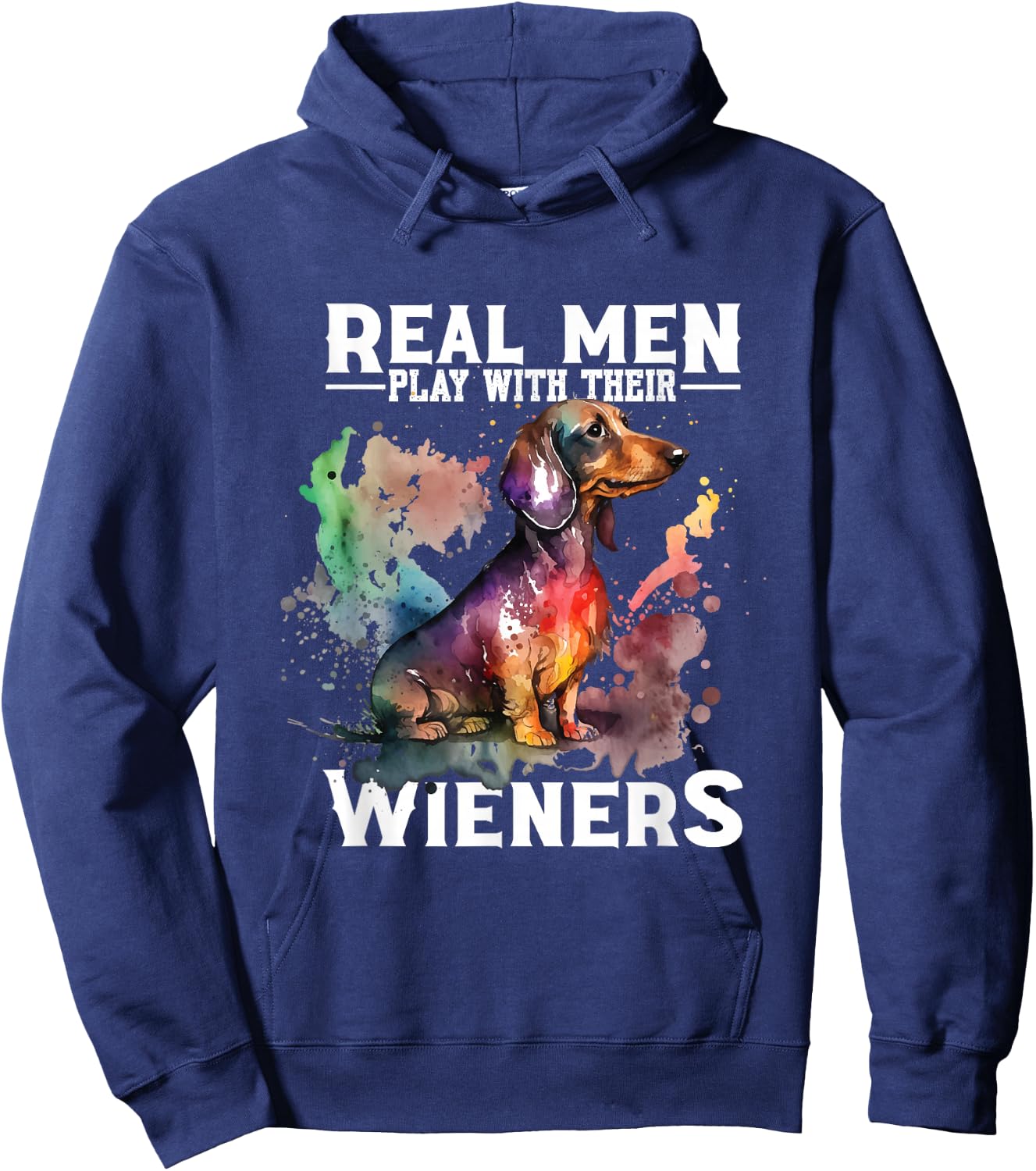 Real Men Play With Their Wieners | Doxie Dachshund Owner Hoodie - Hoodie | Navy