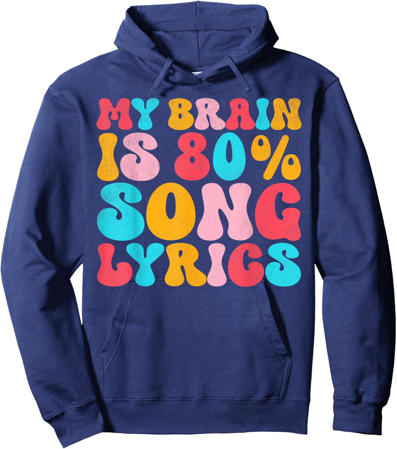 My Brain Is 80 Percent Song Lyrics - Funny Quote Music Lover Hoodie - Hoodie | Navy
