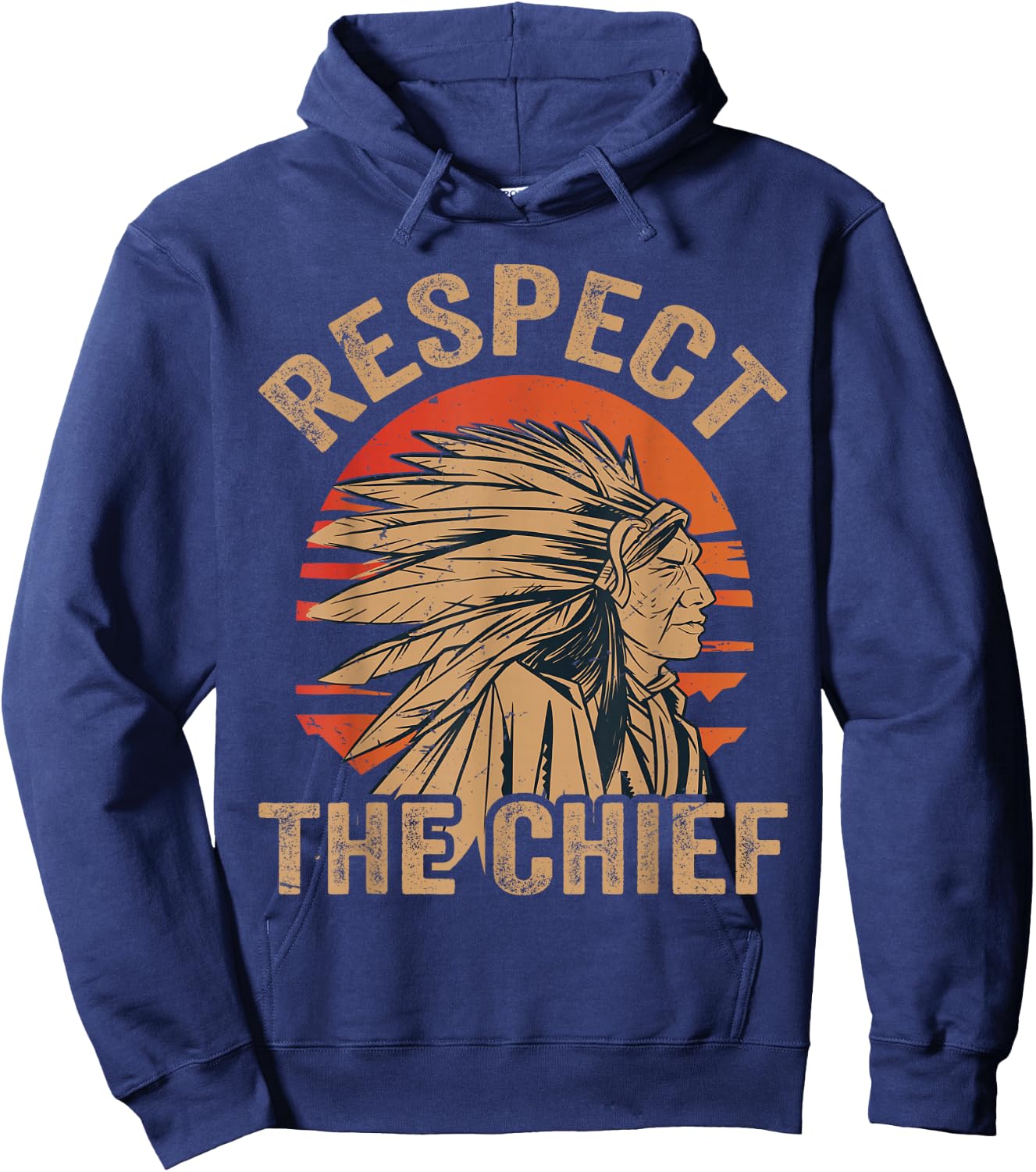 Respect The Chief - Native Tribe - Indian American - Vintage Hoodie - Hoodie | Navy