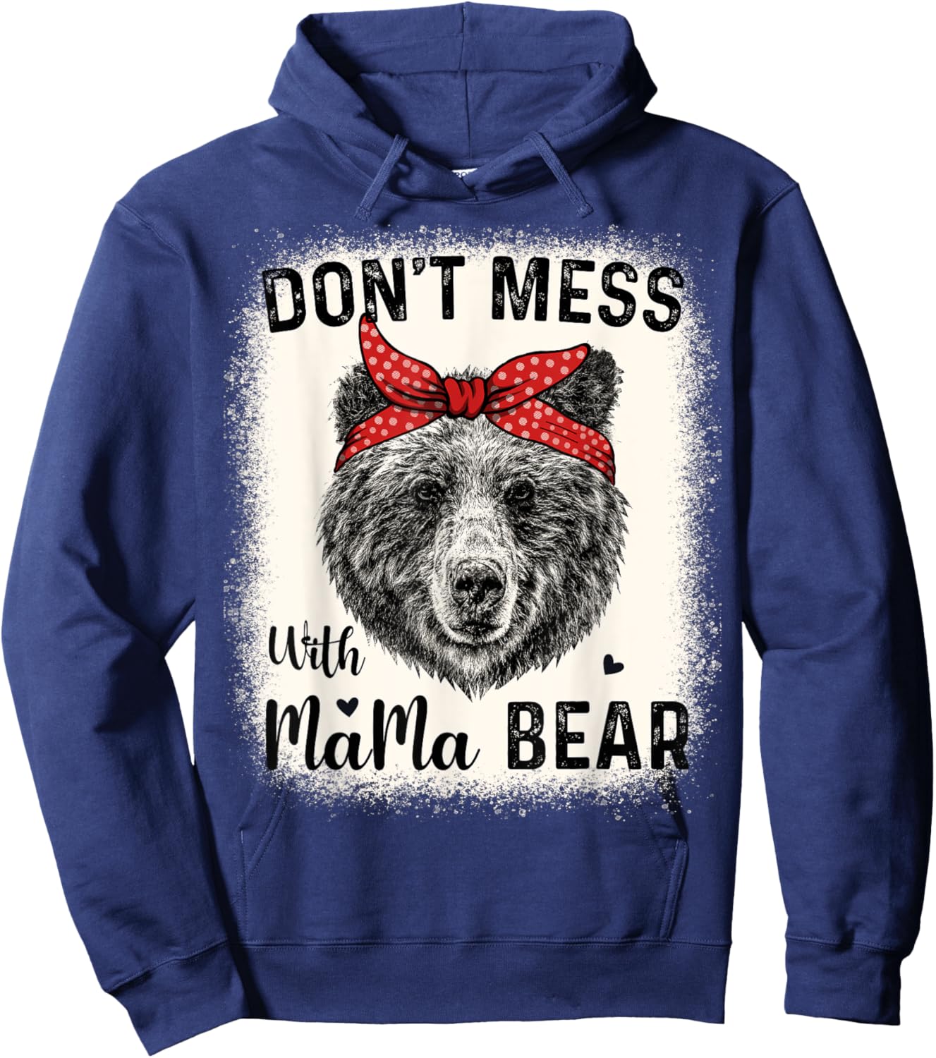 Don't Mess with Mama Bear Funny Mom Bleached Mothers Day Hoodie - Hoodie | Navy