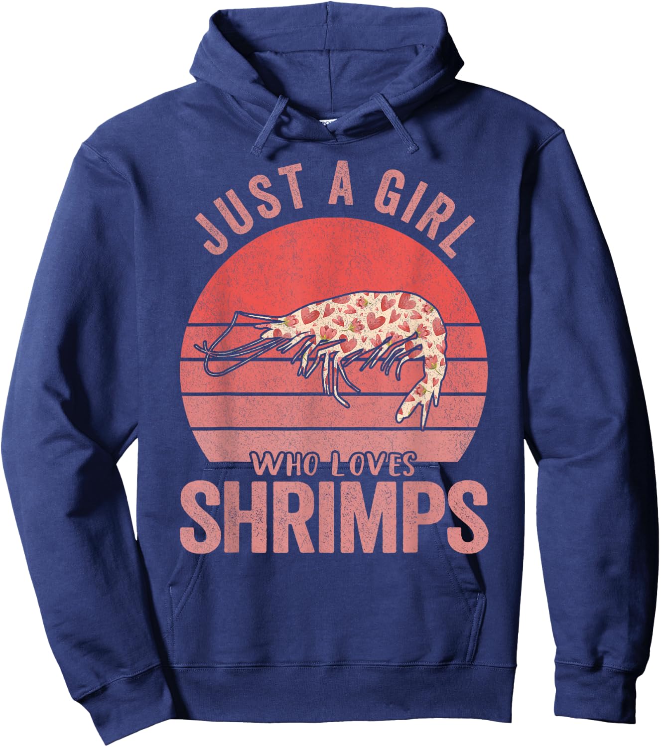 Funny Shrimp Lover Shrimp Boy Girl Gift Just A Girl Who Loves Shrimps Shrimp Lover Hoodie - Hoodie | Navy