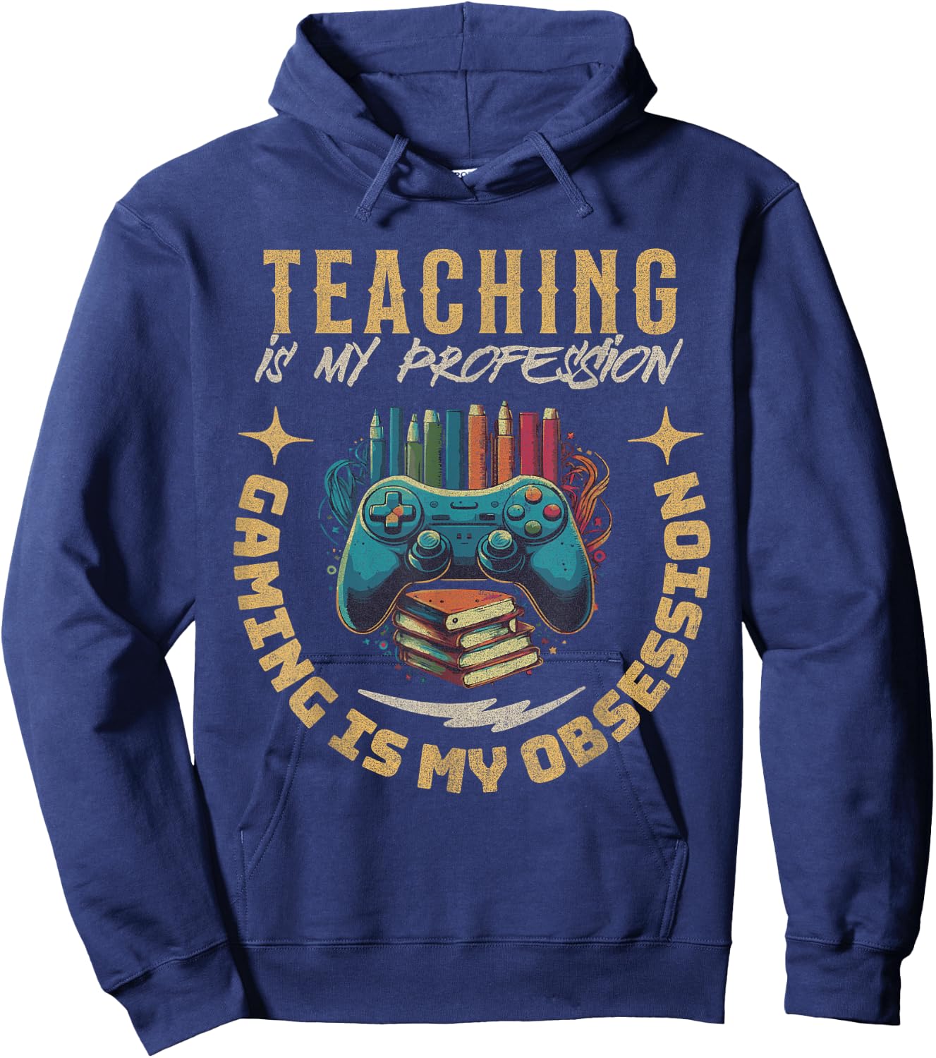 Teaching My Profession Gaming is My Obsession Teacher Gamer Hoodie - Hoodie | Navy
