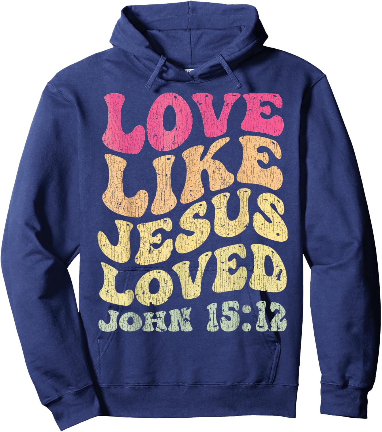 Vintage Love Like Jesus Loved John 15 12 Groovy Christian Hoodie - Hoodie | Navy