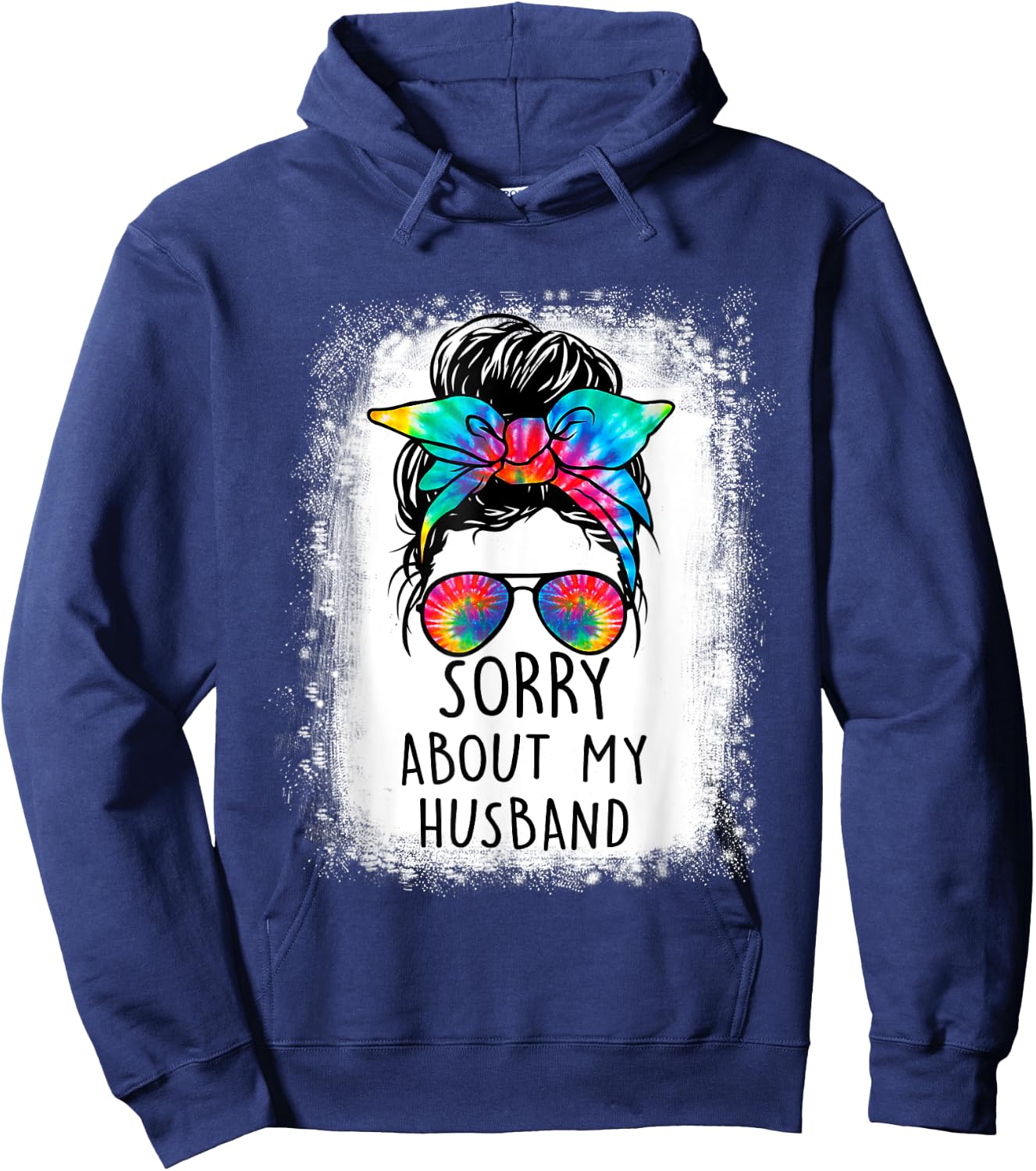 Bleached Messy Bun Sorry About My Husband Funny Husband Hoodie - Hoodie | Navy
