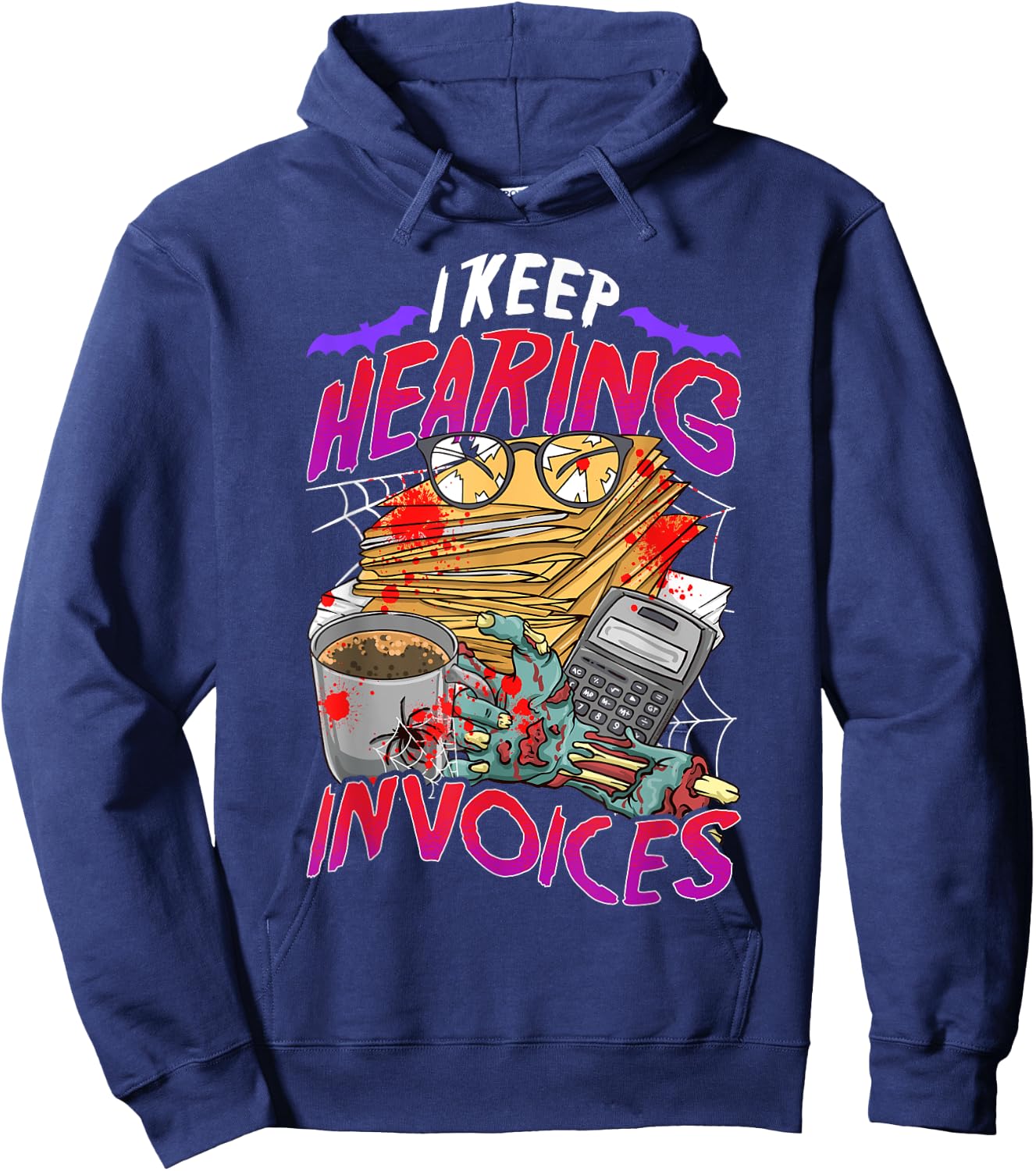 I Keep Hearing Invoices Accounts Halloween Funny Costume Hoodie - Hoodie | Navy