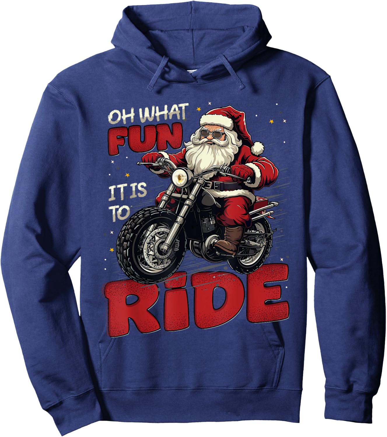 Oh What Fun It Is To Ride, Funny Biker Santa On A Motorcycle Hoodie - Hoodie | Navy