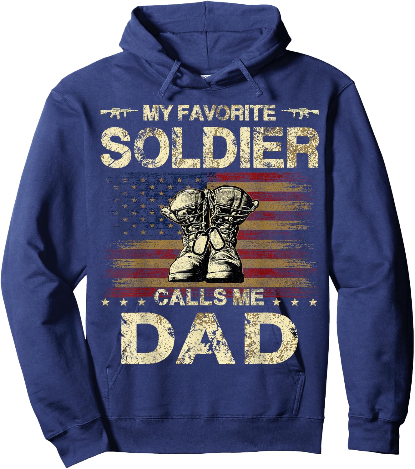 My Favorite Solider Calls Me Dad | Proud Army Dad Hoodie - Hoodie | Navy