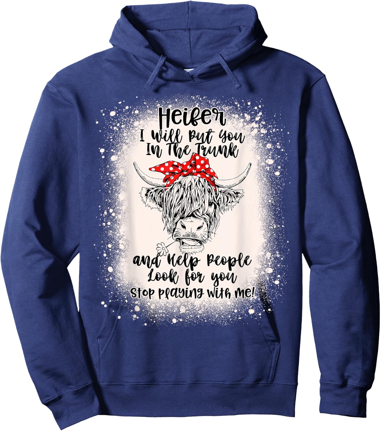 Heifer I Will Put You In The Trunk And Help People Bleached Hoodie - Hoodie | Navy
