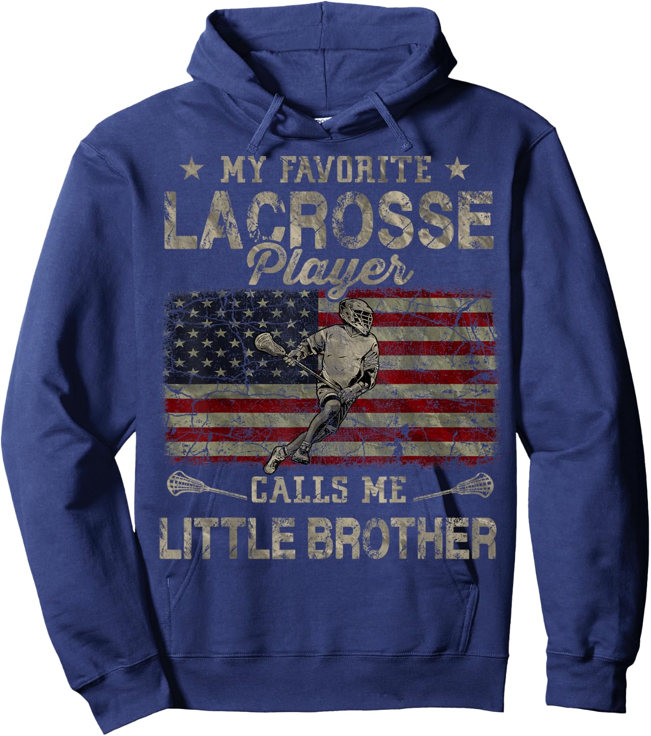 My Favorite Lacrosse Player Calls Me Little Brother USA Flag Hoodie - Hoodie | Navy