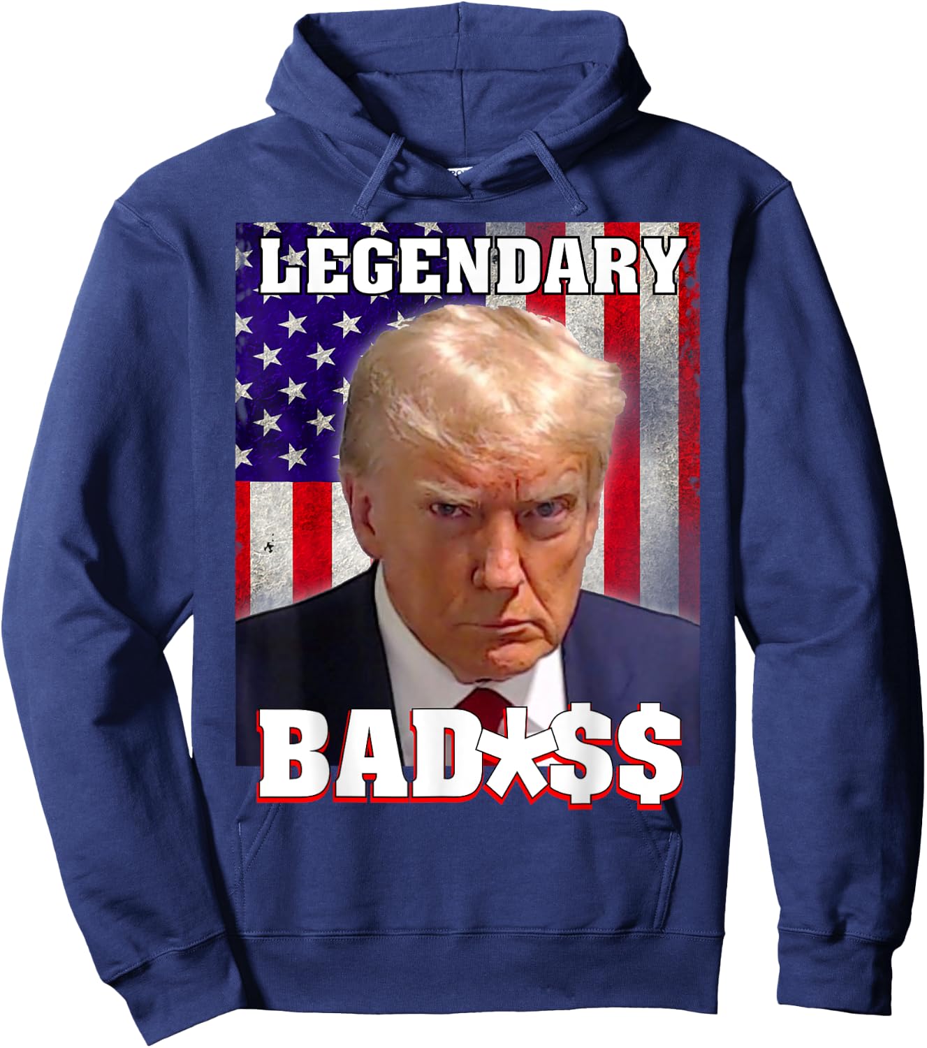 Trump 2024 Mugshot President Legendary Badass US Flag Hoodie - Hoodie | Navy
