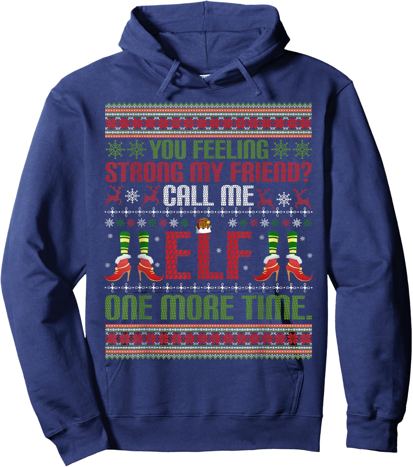 Christmas Call Me Elf One More Time Winter Season Xmas Hoodie - Hoodie | Navy