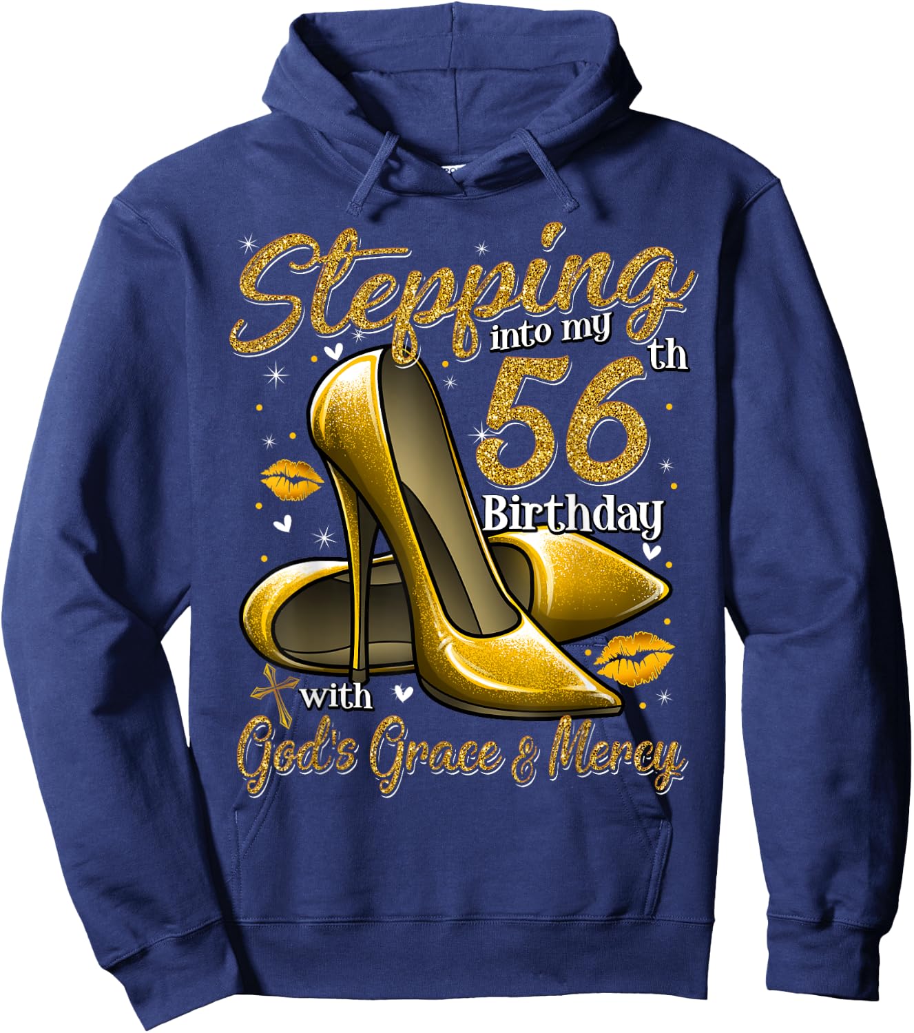 High Heels Stepping Into My 56th Birthday 56 and Fabulous Hoodie - Hoodie | Navy