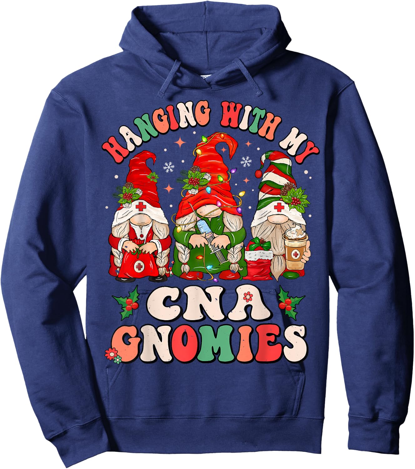 Hanging With My CNA Gnomies Christmas RN Nursing Assistant Hoodie - Hoodie | Navy