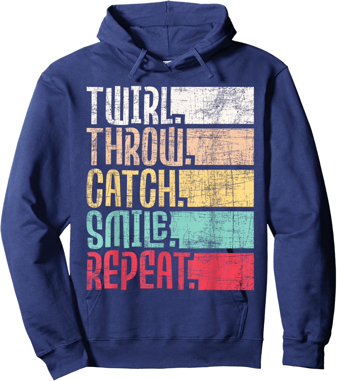 Twirl Throw Catch Smile Repeat - Baton Twirling Majorette Hoodie - Hoodie | Navy