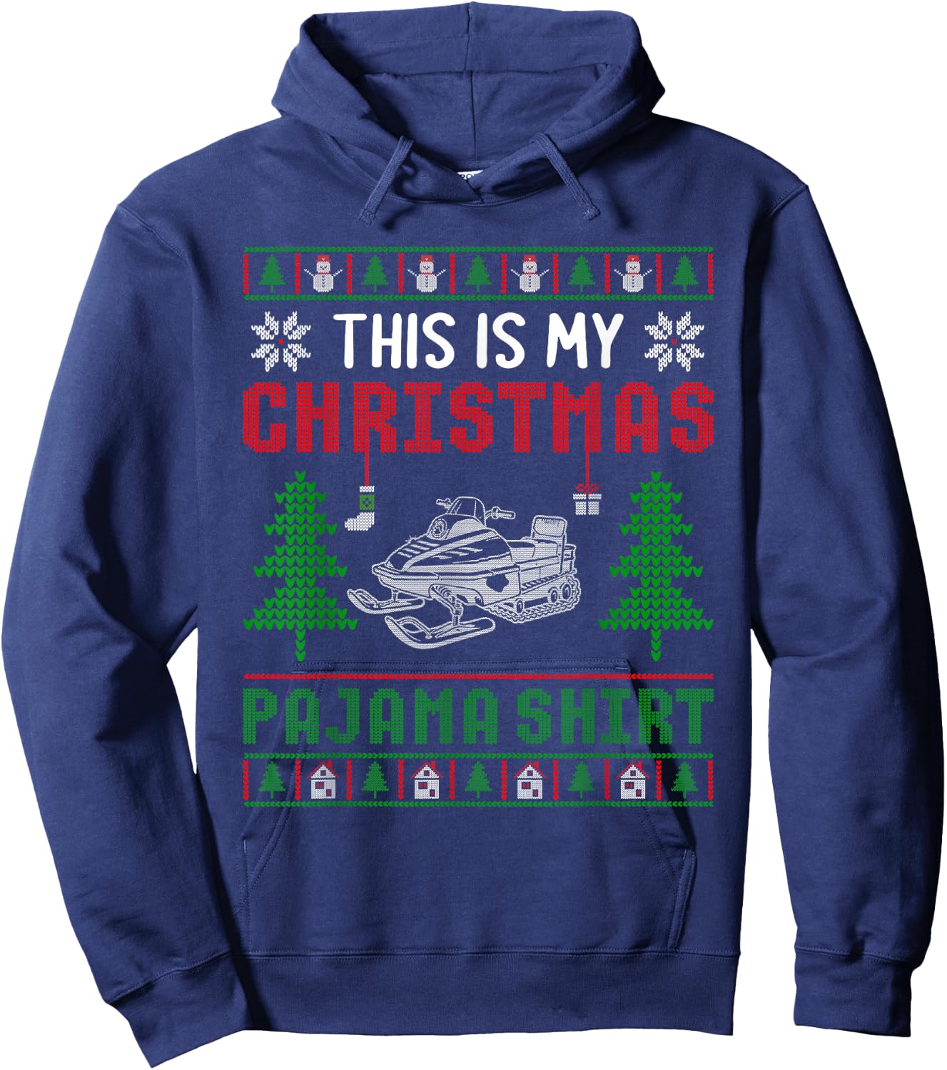 Ugly Xmas Sweater Snowmobile This is My Christmas Pajama Hoodie - Hoodie | Navy