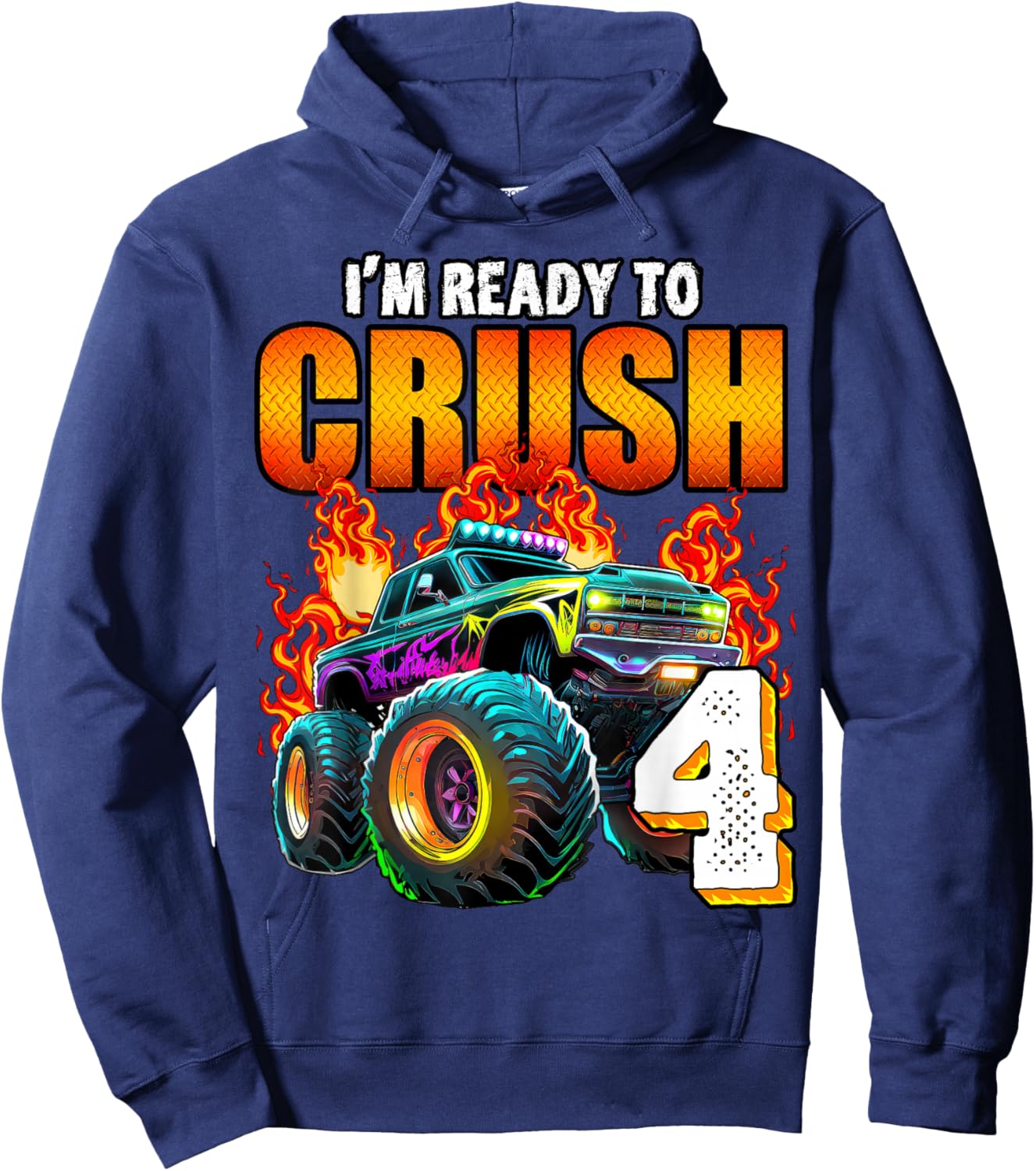 I'm Ready to Crush 4 Monster Truck 4th Birthday Boys Toddler Hoodie - Hoodie | Navy
