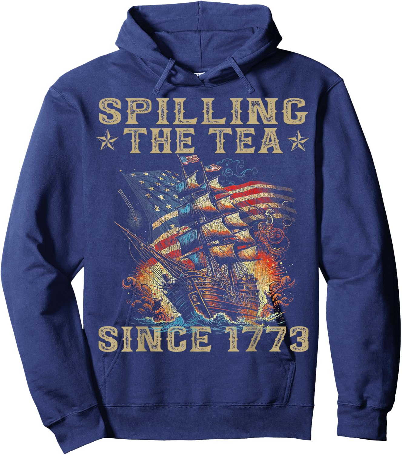 Fun 4th Of July Spilling The Tea Since 1773 American Flag Hoodie - Hoodie | Navy