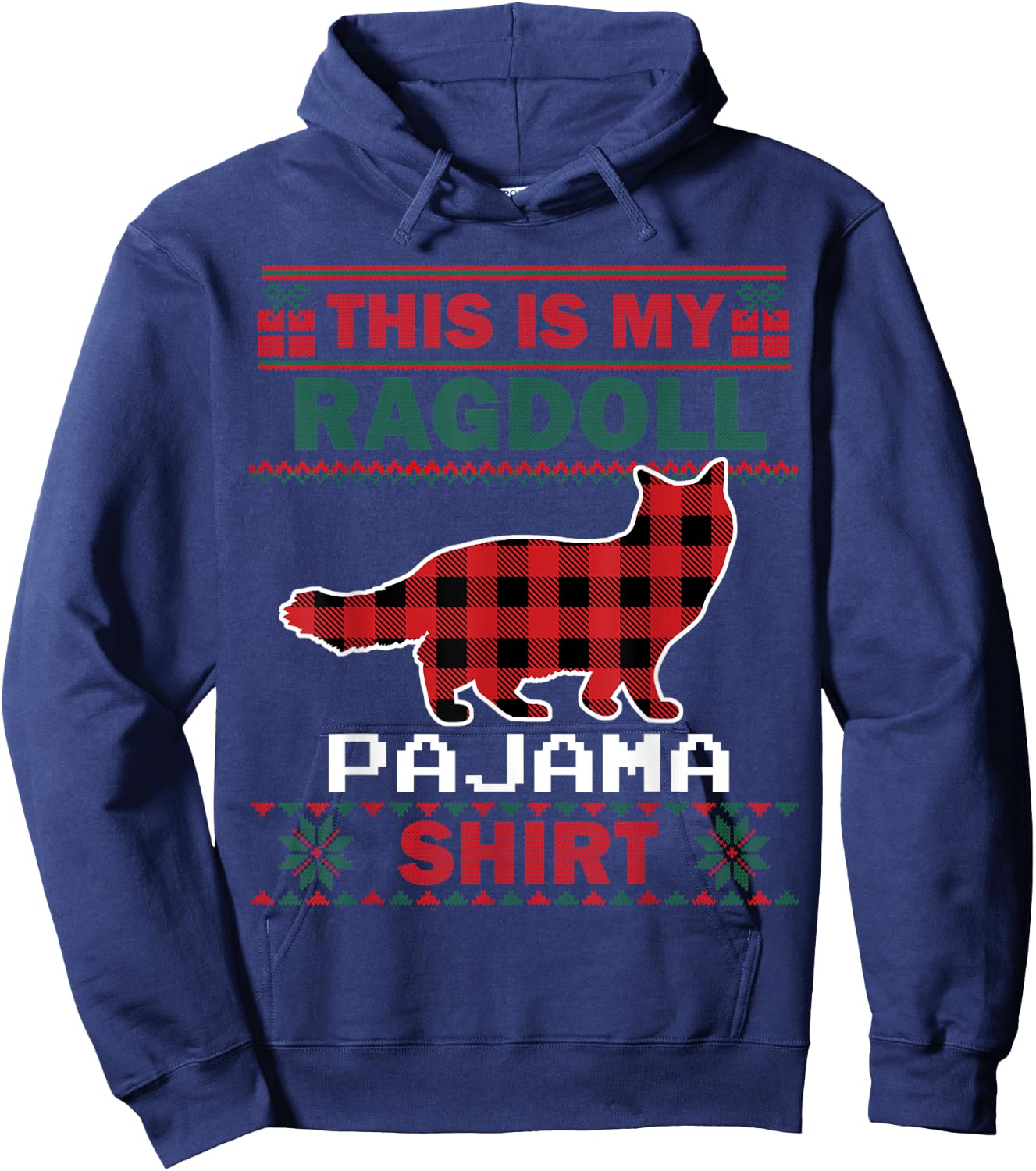 Ragdoll Cat Gifts This Is My Pajama Ugly Christmas Sweater Men Women Kids Hoodie - Hoodie | Navy