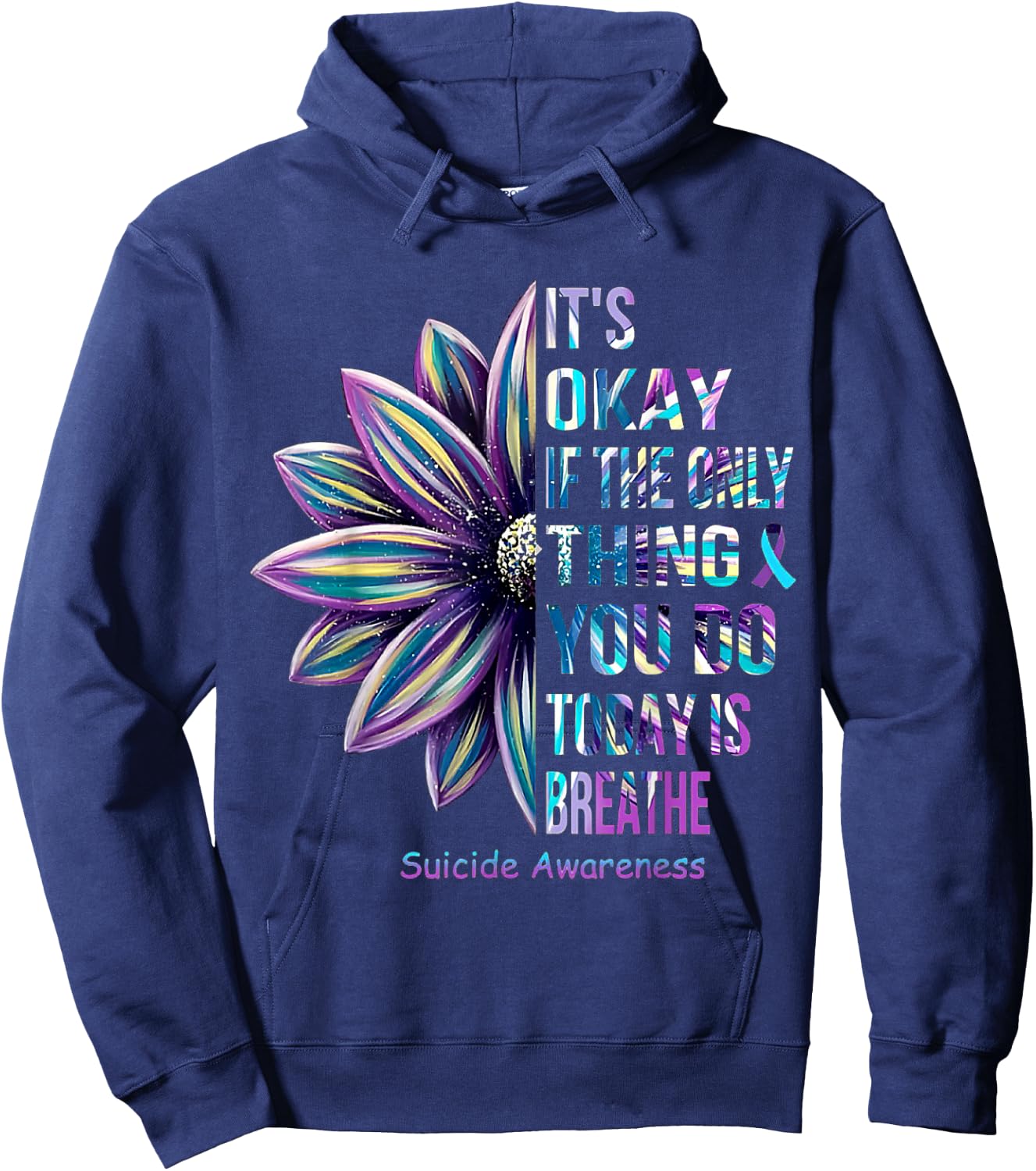 Its Okay If The Only Thing You DO Today Is Breathe Sunflower Hoodie - Hoodie | Navy