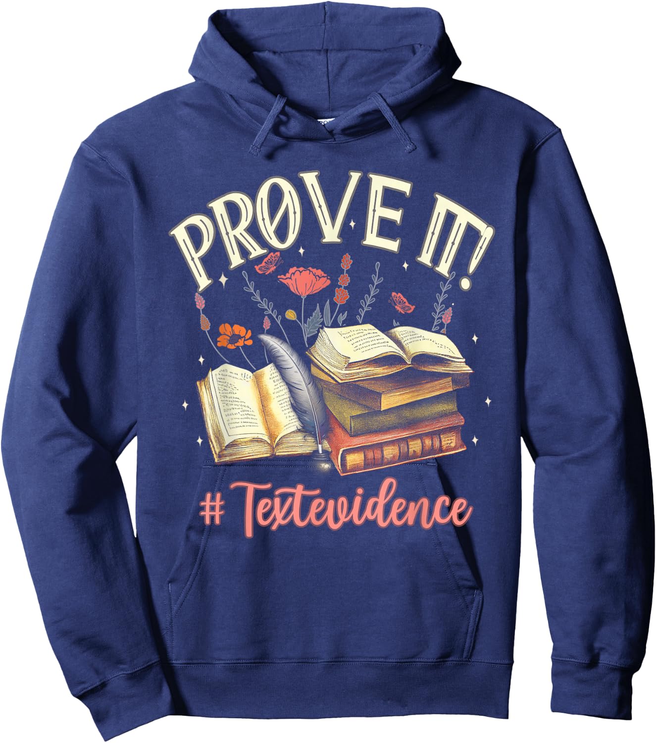Prove It Reading Teacher Text Evidence Book Lover Student Hoodie - Hoodie | Navy