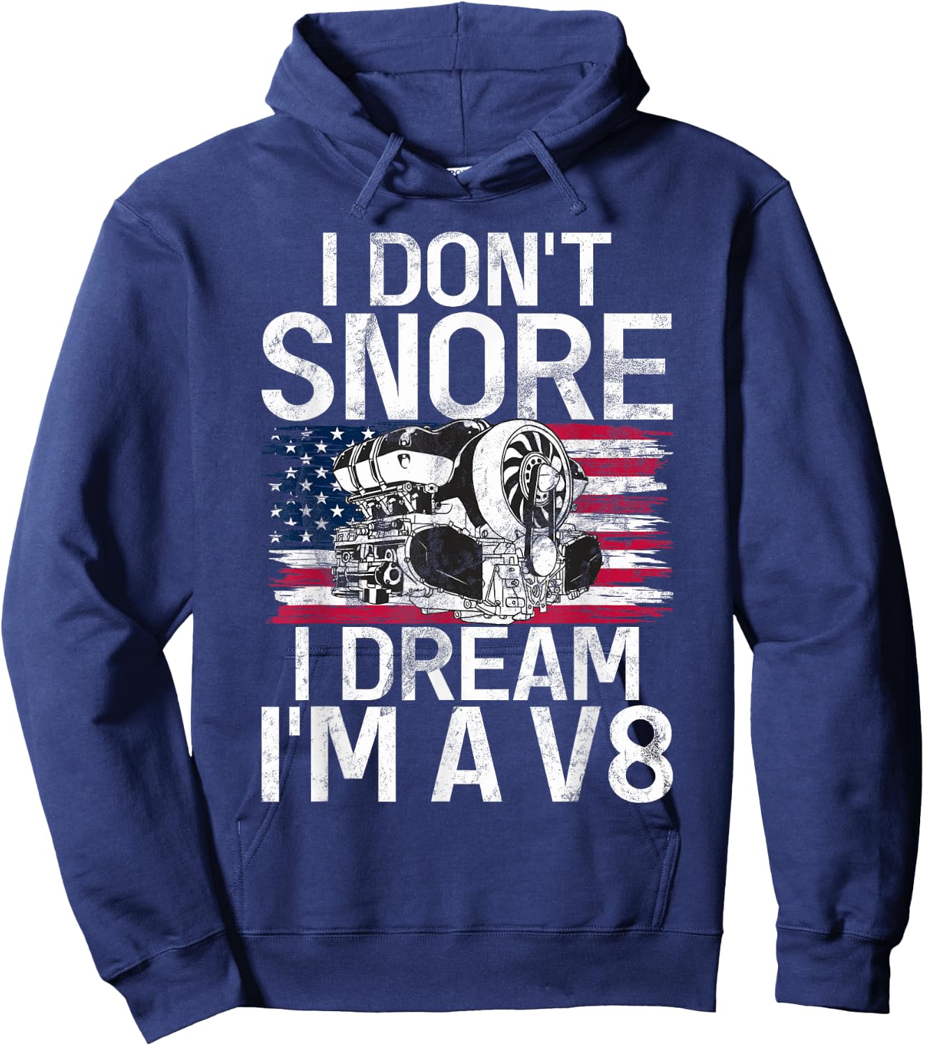 I dont snore i dream im a V8 Muscle Car Hoodie - Hoodie | Navy