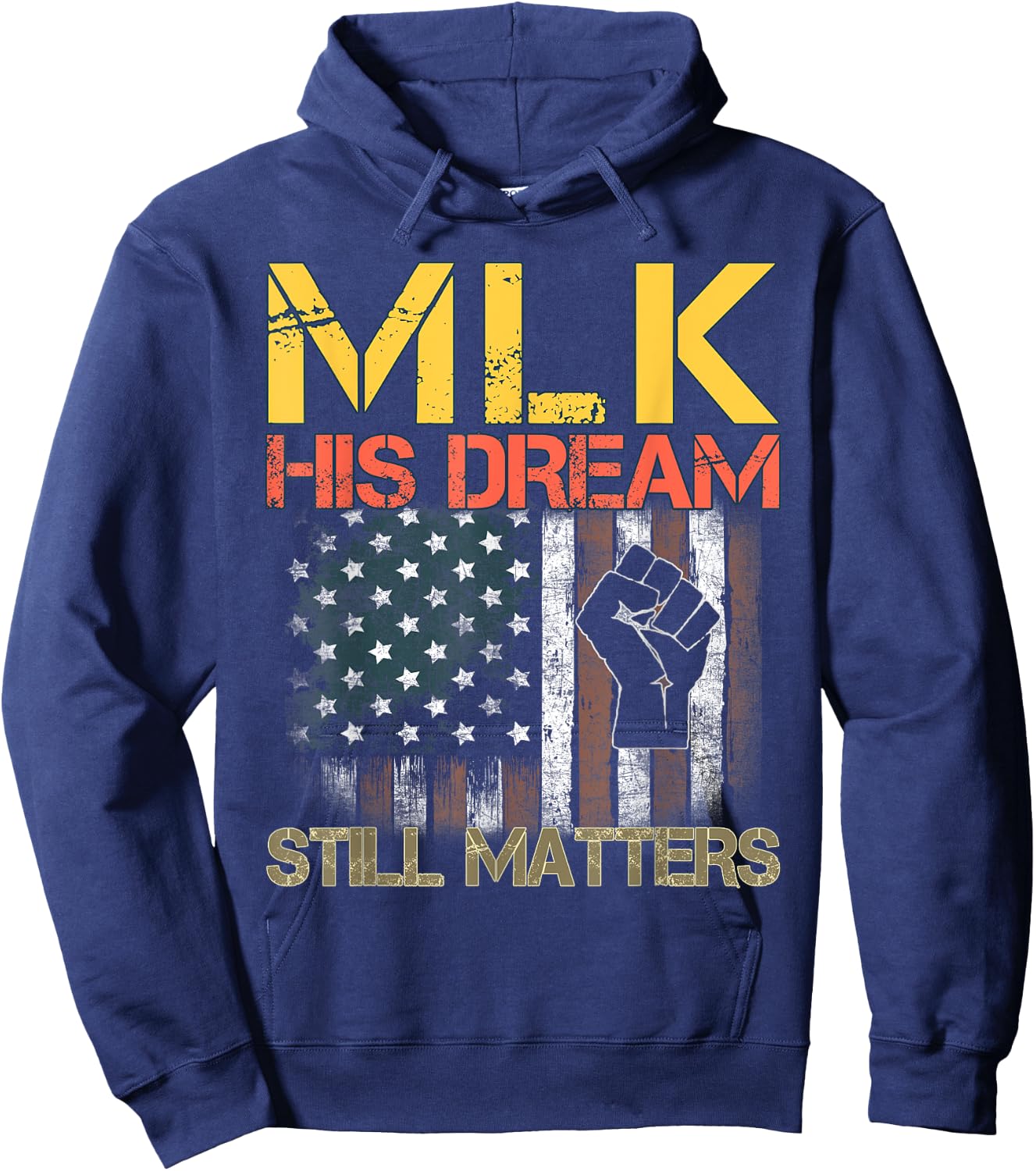 His Dream Still Matters Martin Luther King Day Human Rights Hoodie - Hoodie | Navy
