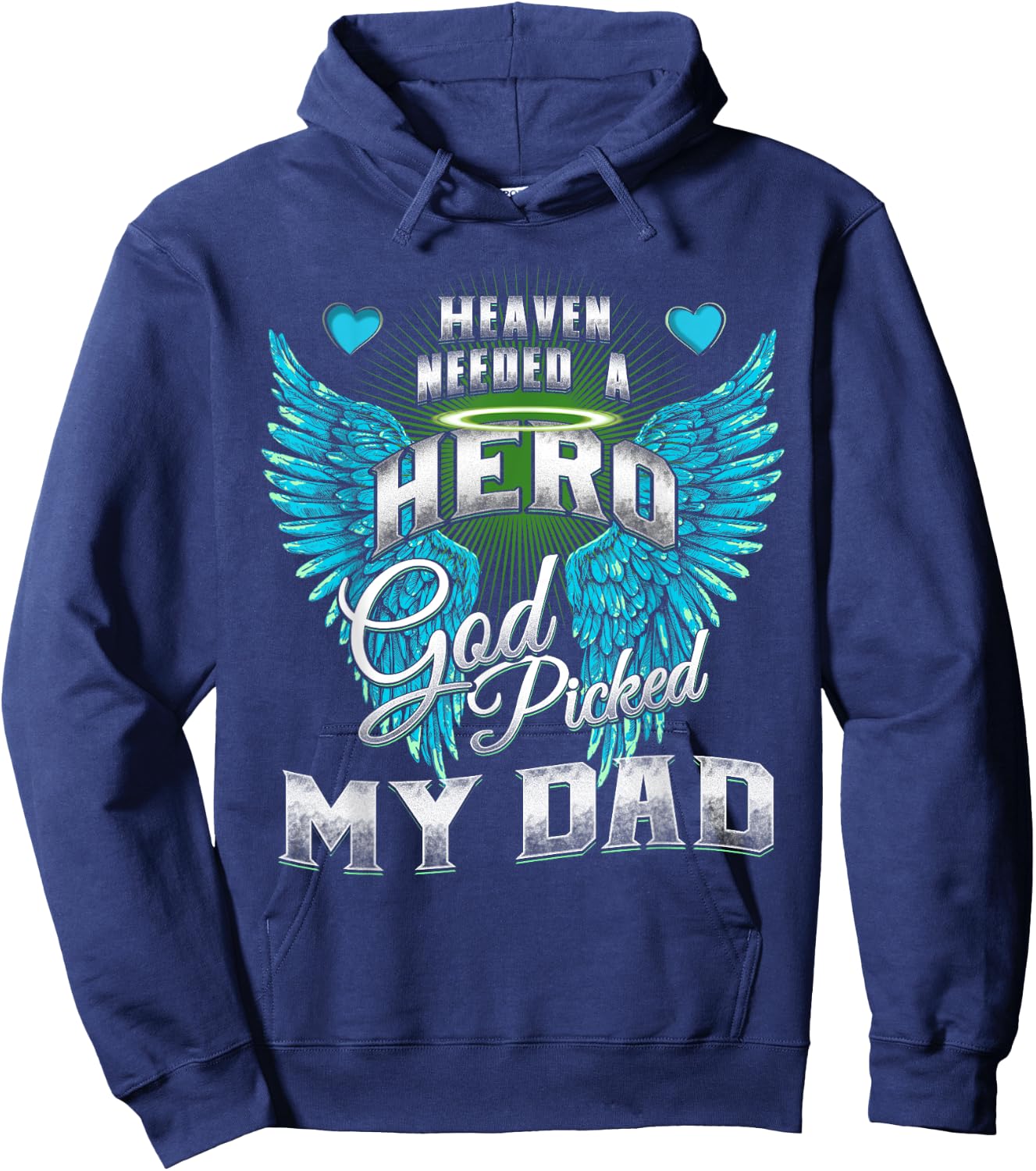 Heaven needed a Hero God Picked My Dad Son Daughter Loss Dad Hoodie - Hoodie | Navy