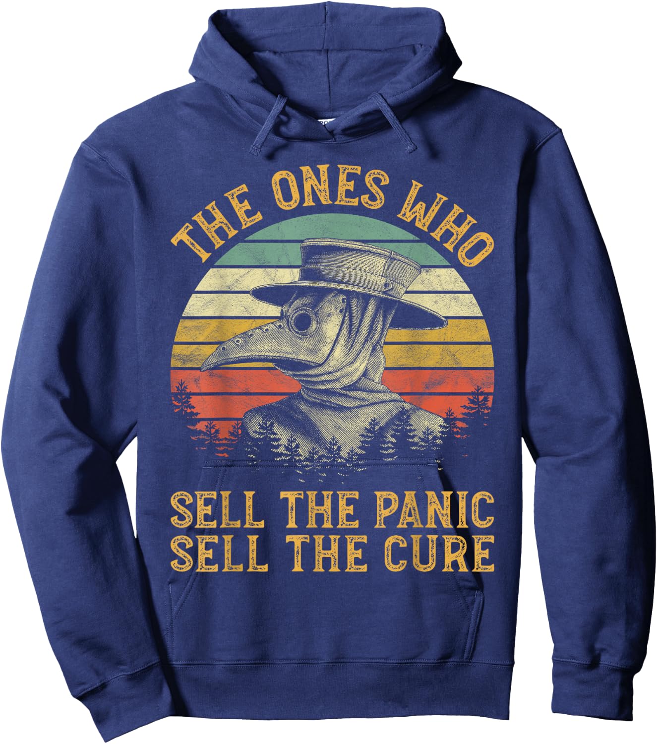 The Ones Who Sell The Panic Sell The Cure Plague Doctor Hoodie - Hoodie | Navy