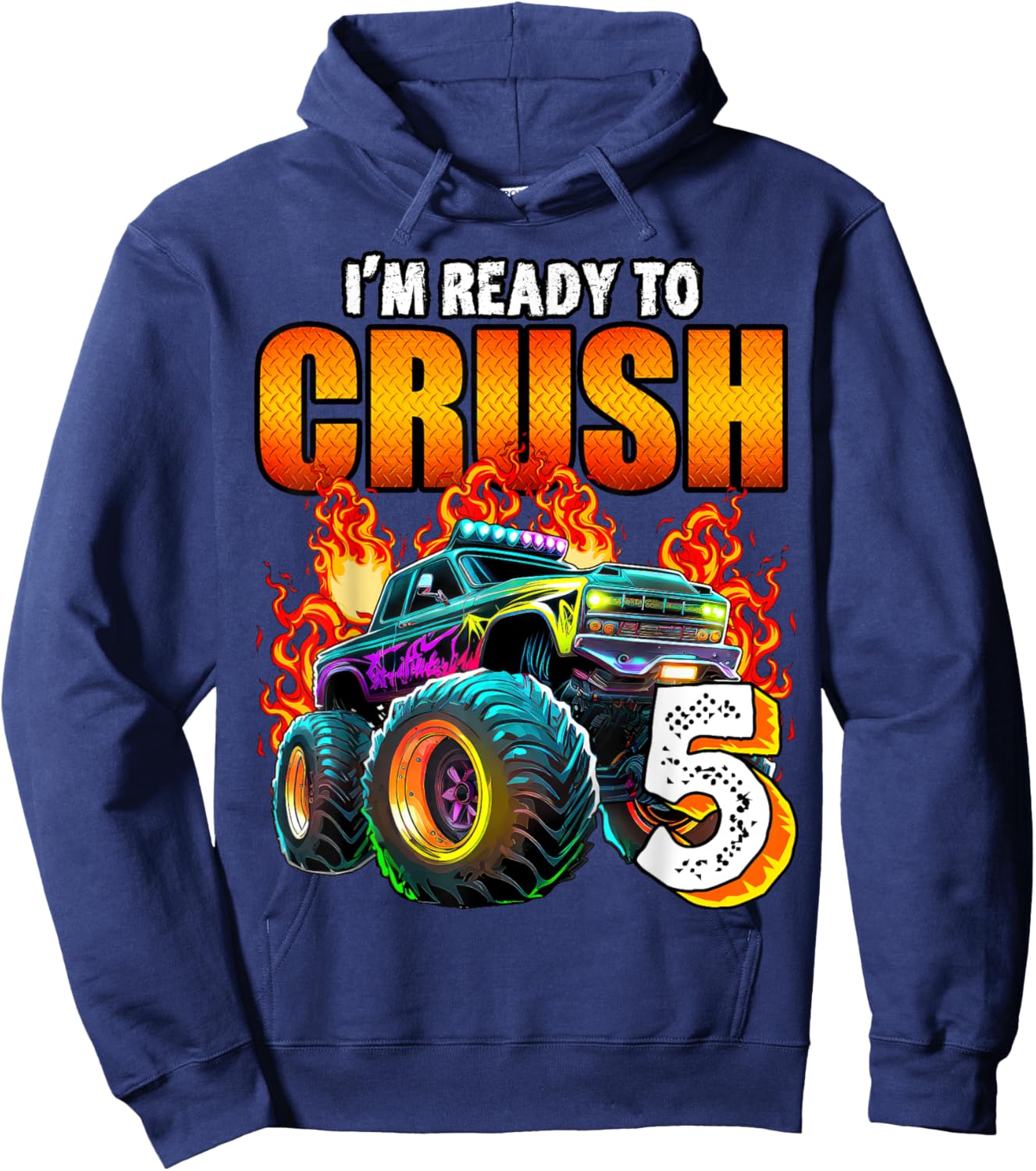 I'm Ready to Crush 5 Monster Truck 5th Birthday Boys Toddler Hoodie - Hoodie | Navy
