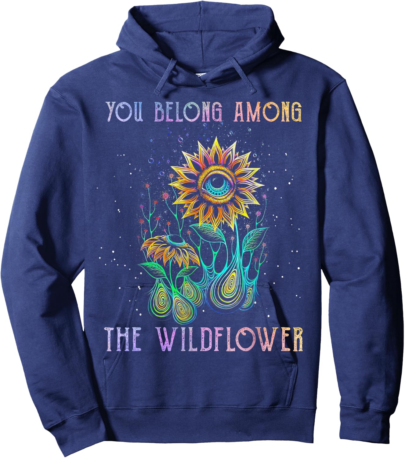 You Belong Among The Wildflower Hippie Hoodie - Hoodie | Navy