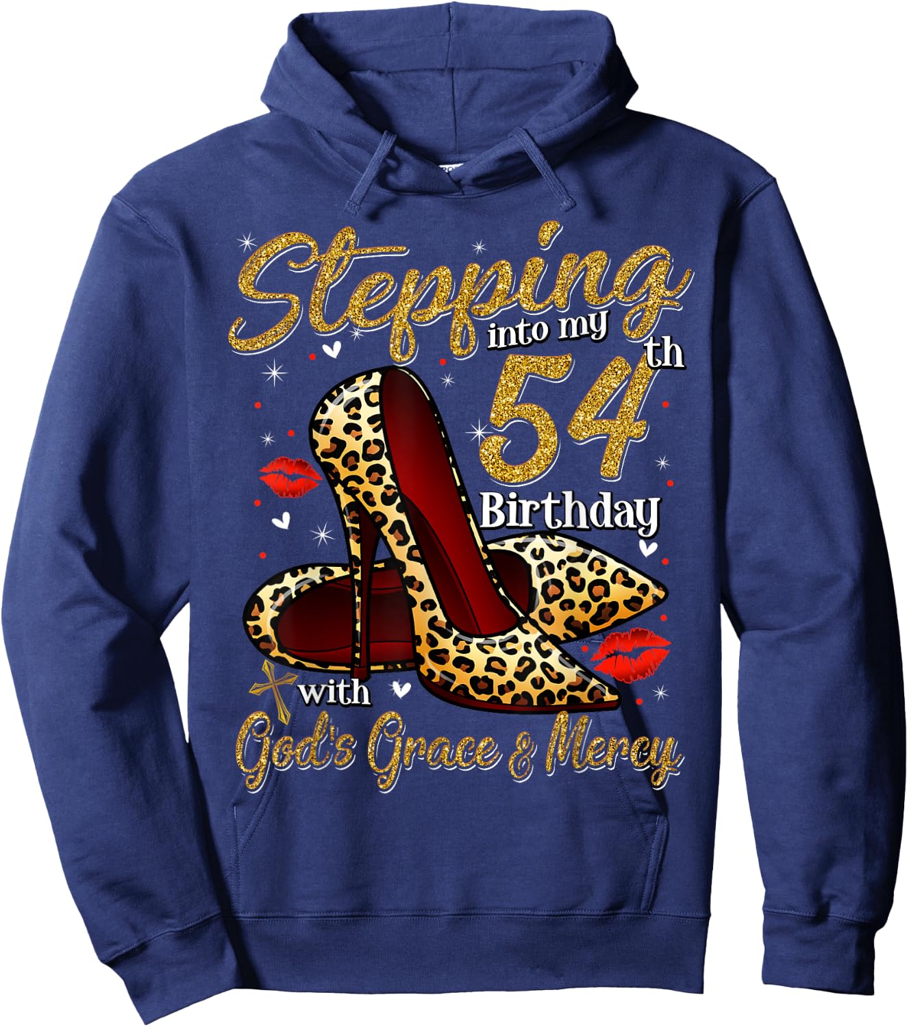 High Heels Stepping Into My 54th Birthday 54 and Fabulous Hoodie - Hoodie | Navy