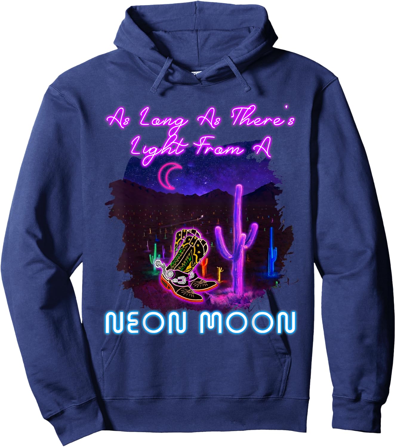 The Lights From a Neon Moons Love Cowboy Boots Western Texas Hoodie - Hoodie | Navy