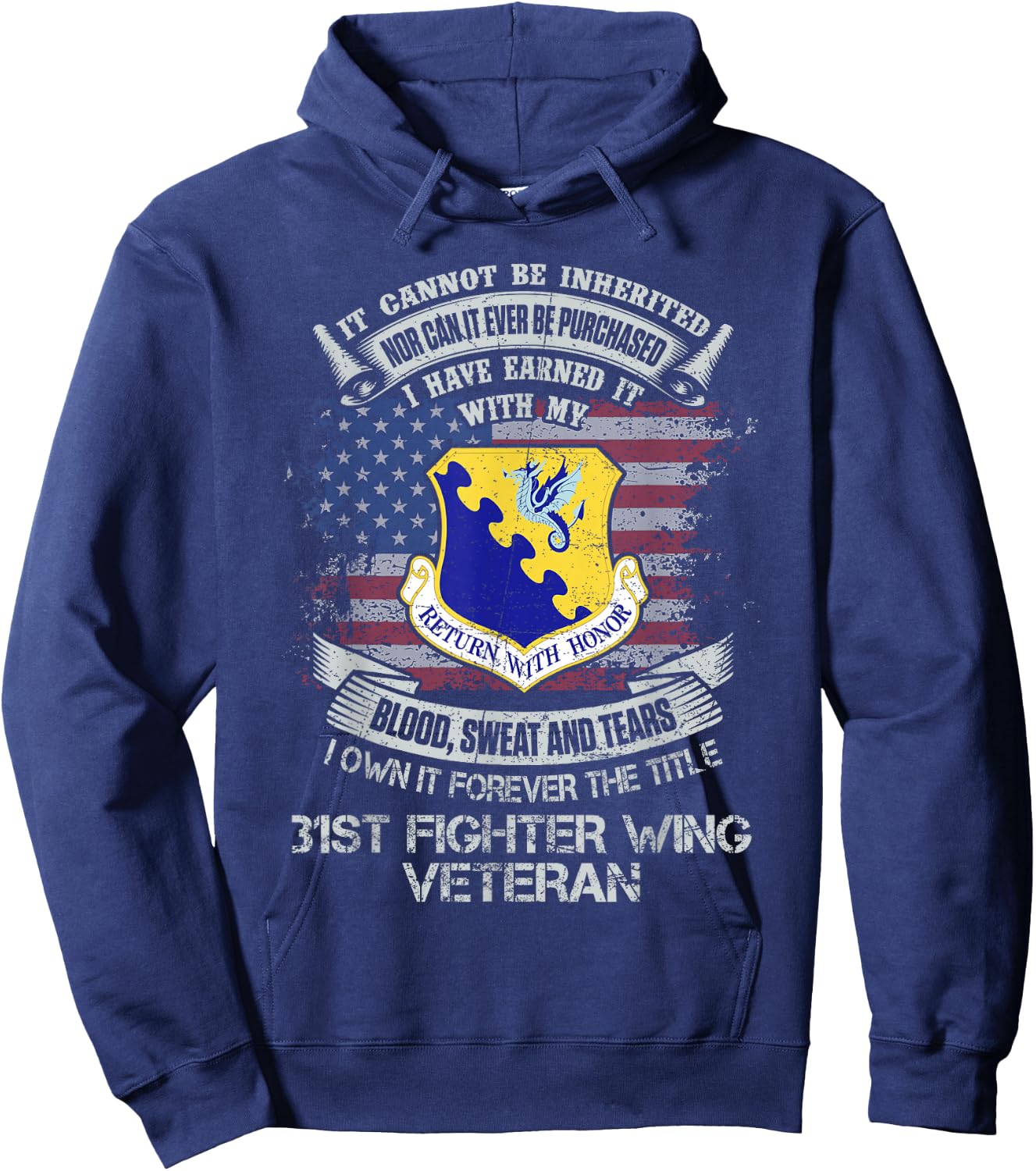 Own Forever The Title 31st Fighter Wing Veteran Military Hoodie - Hoodie | Navy