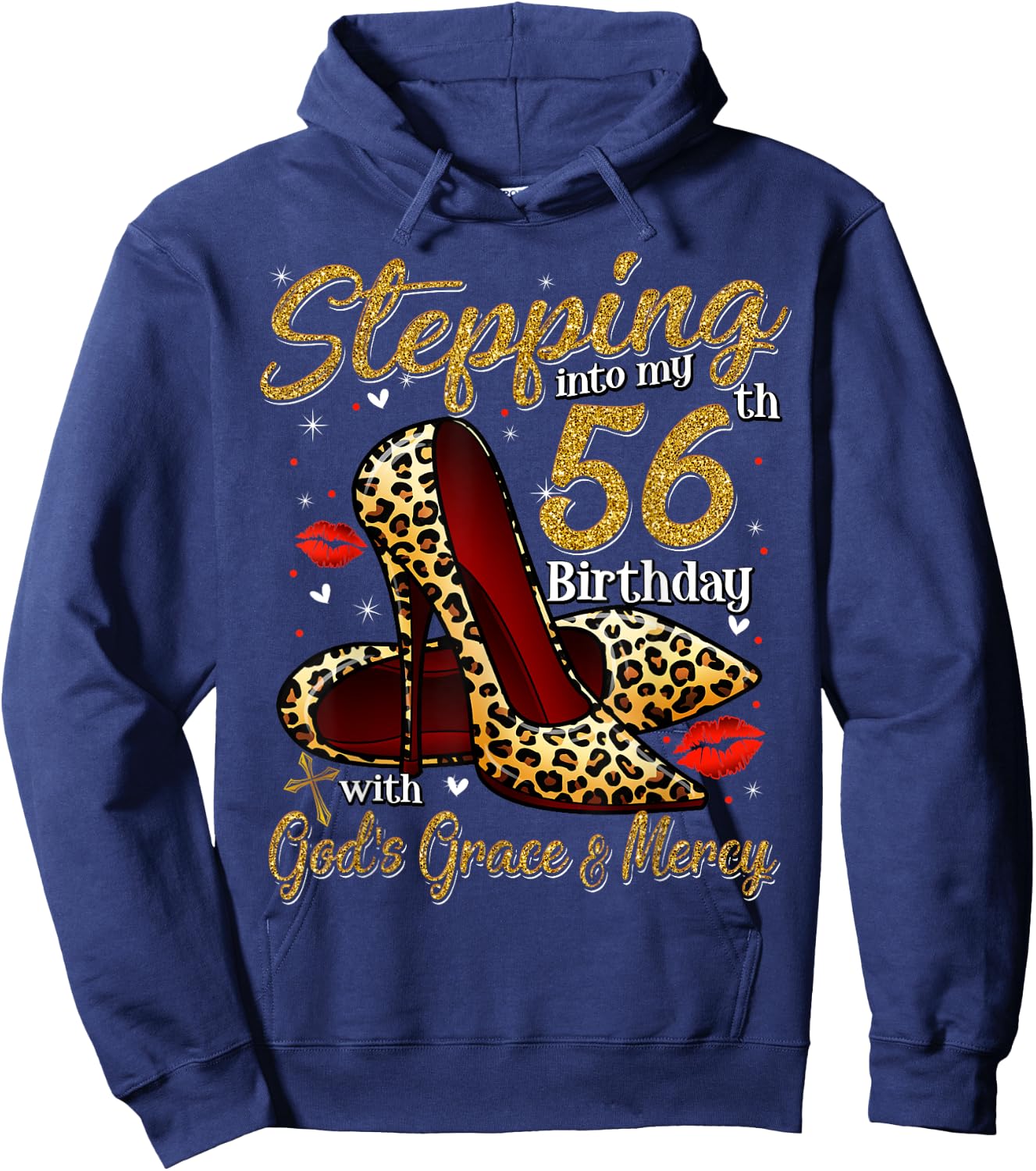 High Heels Stepping Into My 56th Birthday 56 and Fabulous Hoodie - Hoodie | Navy