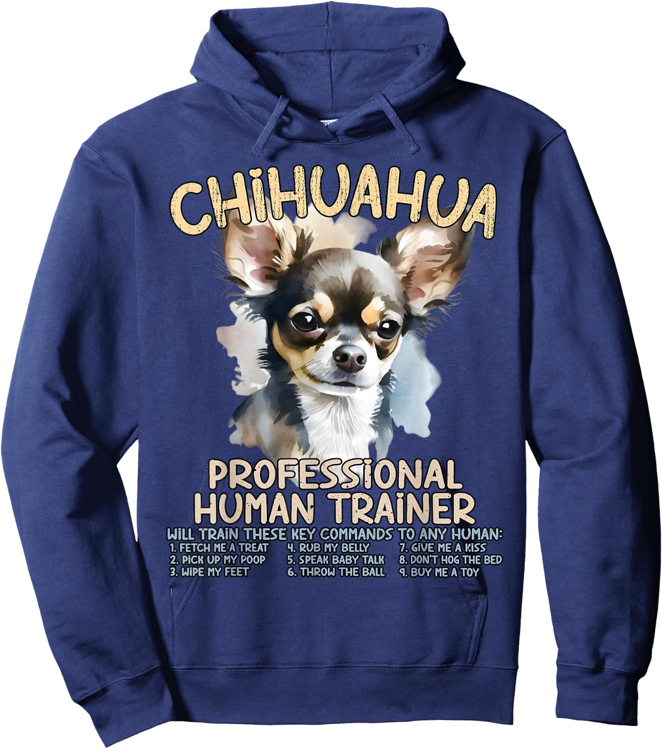 Chihuahua Professional Human Trainer Funny Chihuahuas Pets Hoodie - Hoodie | Navy
