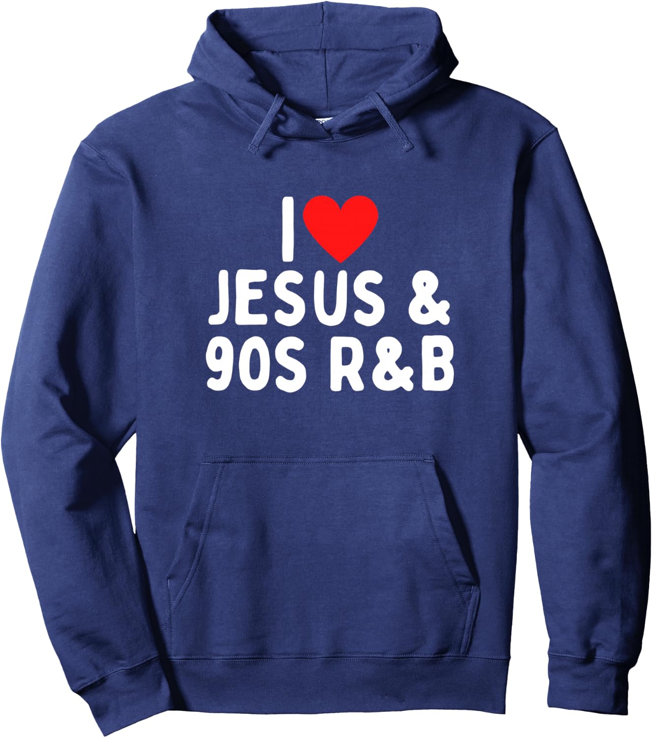 I Love Jesus And 90s R&B Hoodie - Hoodie | Navy