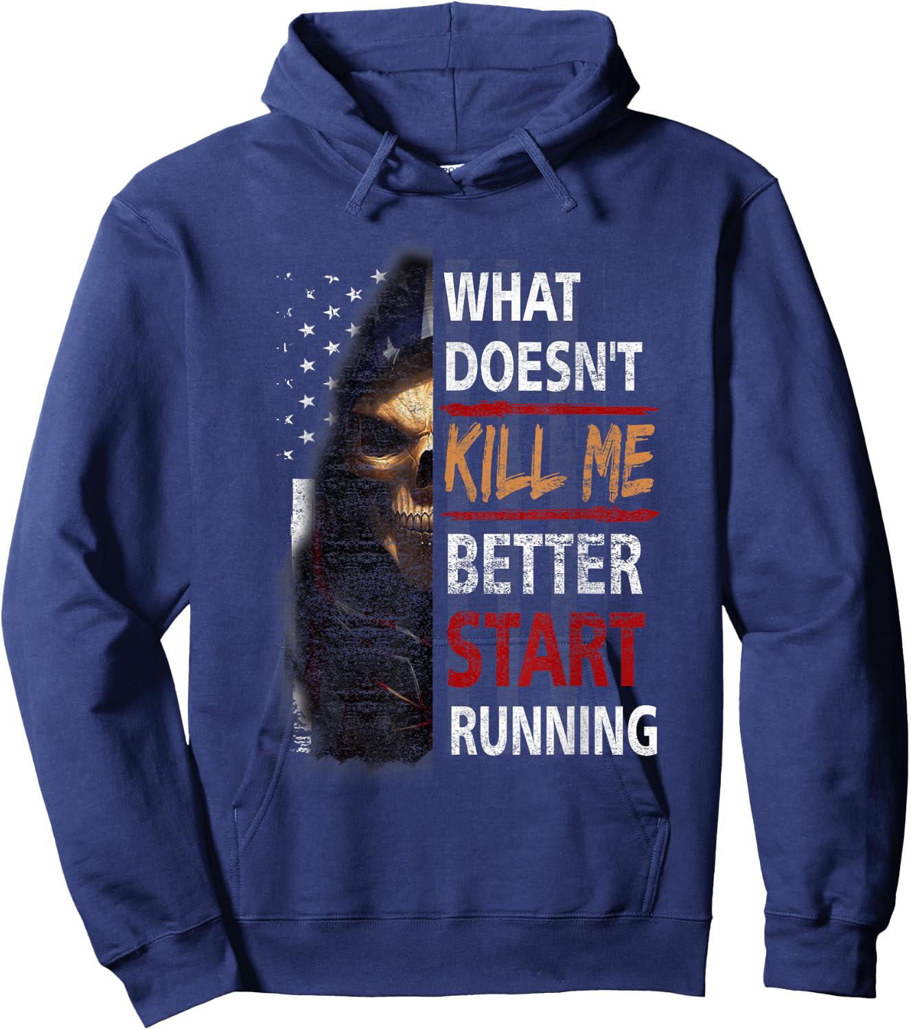 What Doesn't Kill Me Better Start Running Skeleton Usa Flag Hoodie - Hoodie | Navy