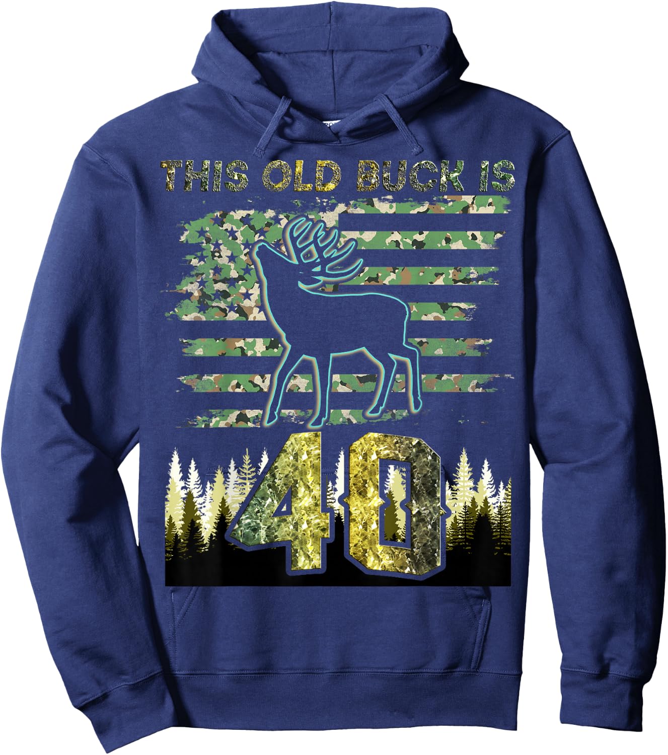 This Old Buck Is 40: 40 Old Deer Hunter 40th Birthday Deer Hoodie - Hoodie | Navy