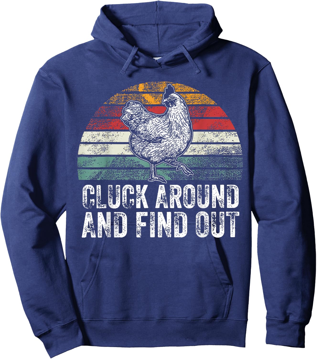 Cluck Around And Find Out Funny Chicken Vintage Adult Humor Hoodie - Hoodie | Navy
