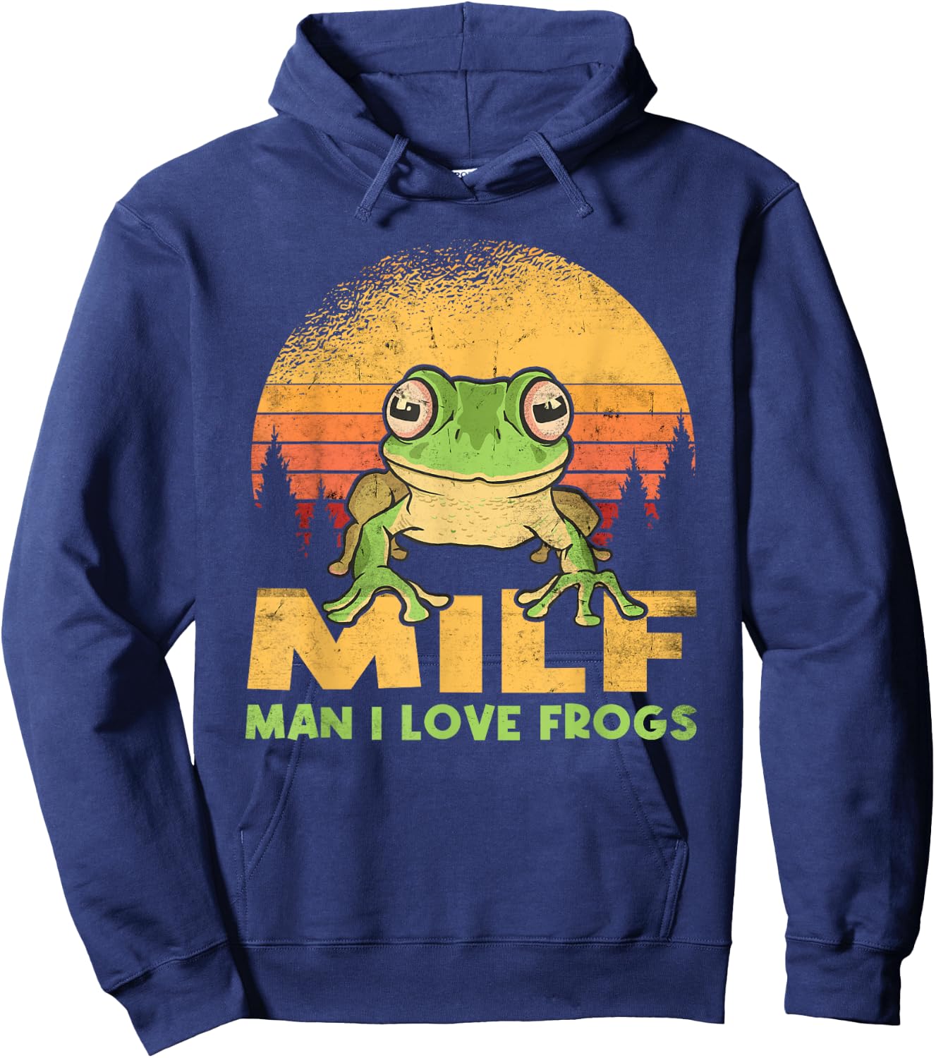 Man I Love Frogs Funny Frog Quote Amphibian Lovers Hoodie - Hoodie | Navy