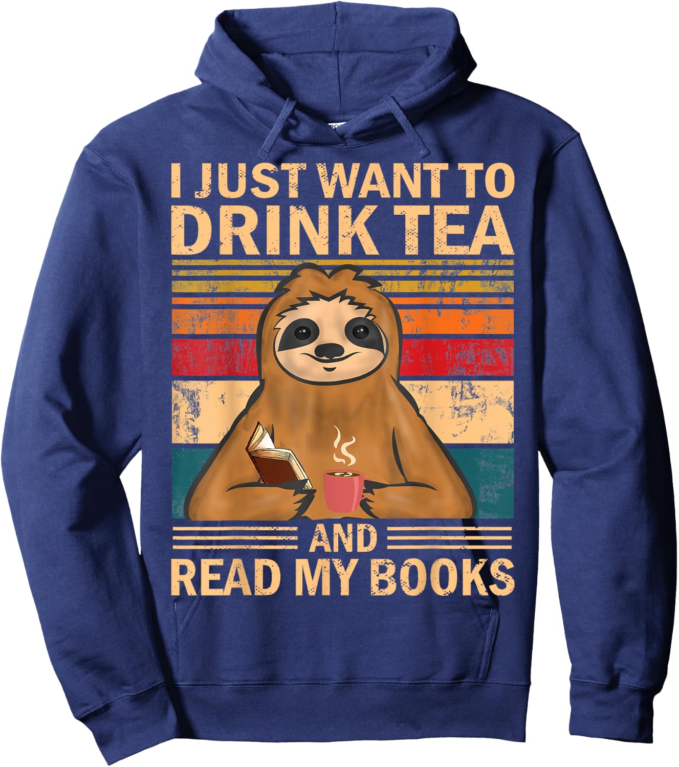 I Just Want To Drink Tea And Read My Books Sloth Hoodie - Hoodie | Navy