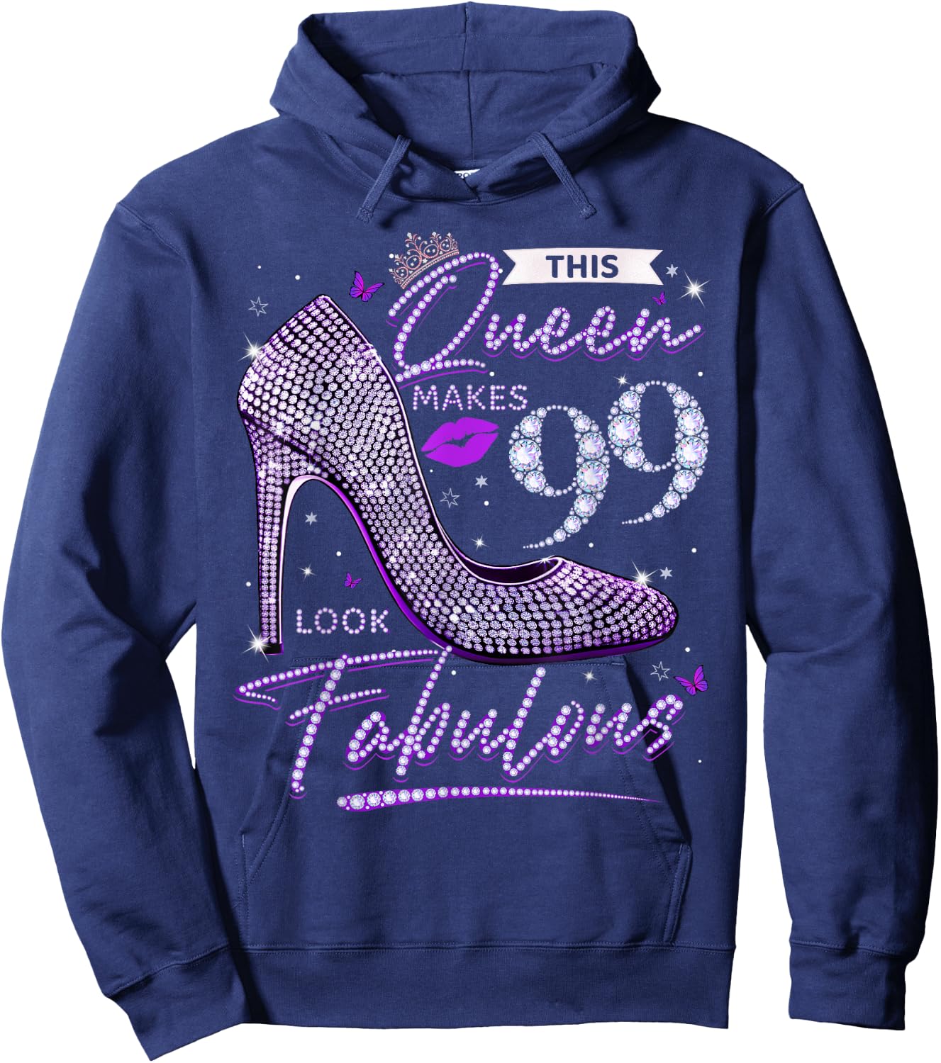 This Queen Makes 99 Looks Fabulous Shirt 99th Birthday Women Hoodie - Hoodie | Navy