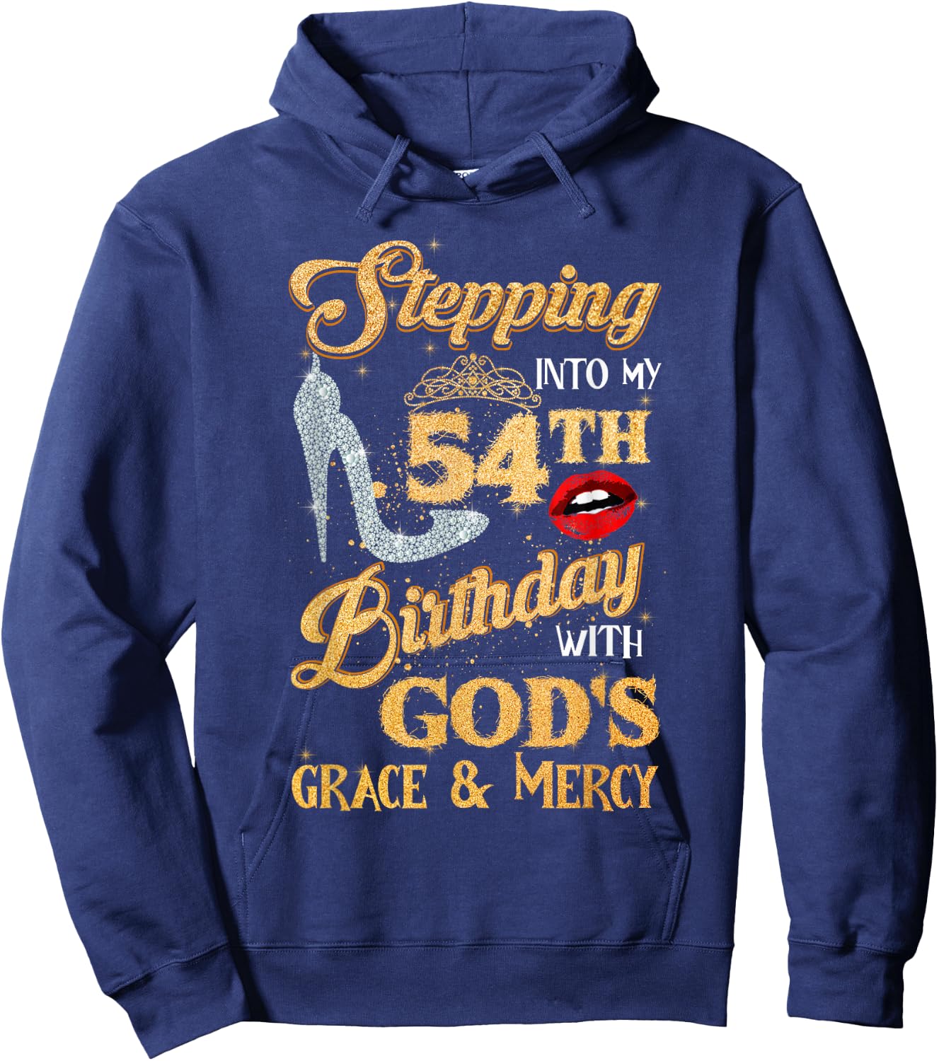 Stepping Into My 54th Birthday With God's Grace Mercy 54 Hoodie - Hoodie | Navy